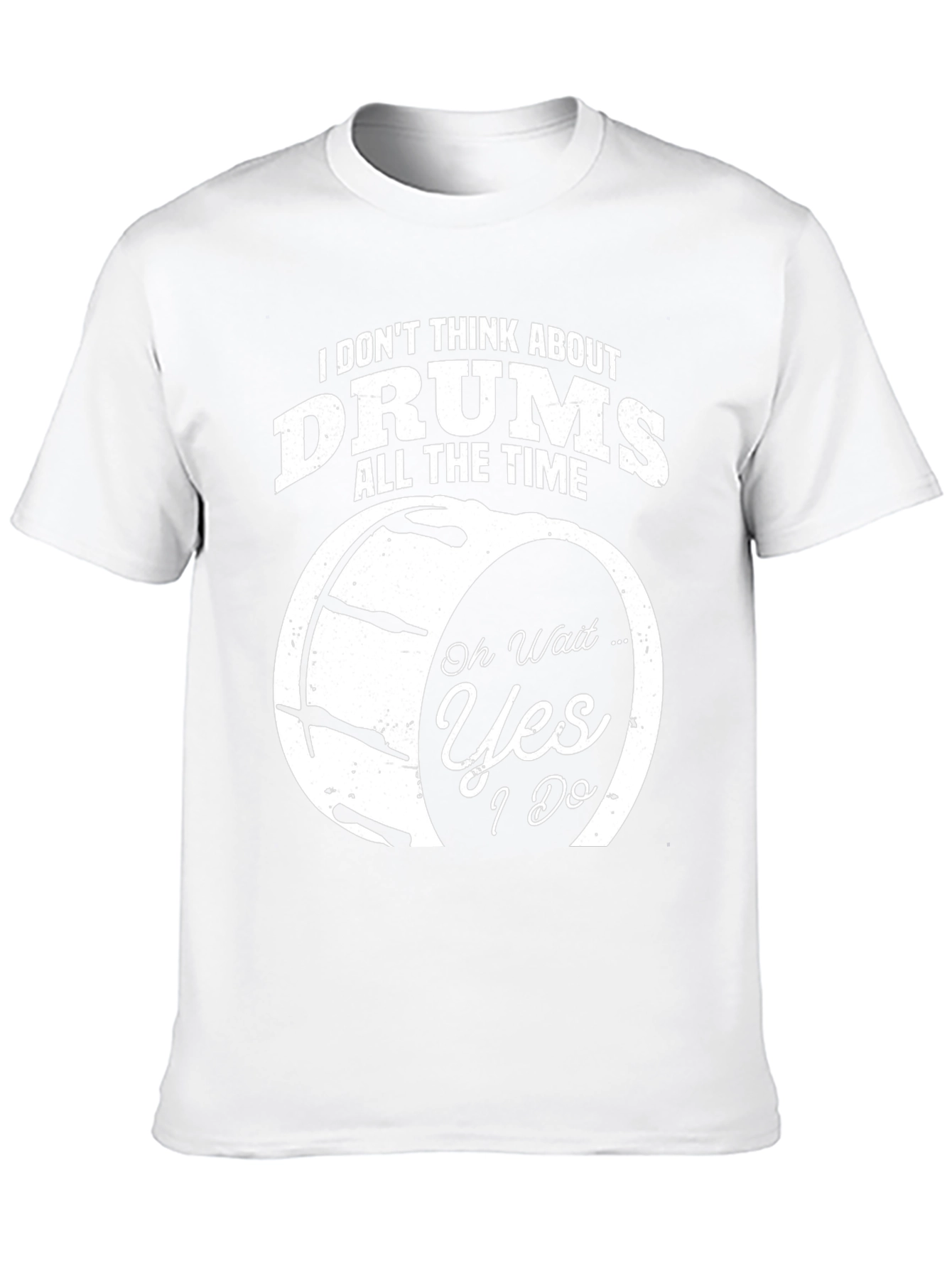 Funny Drummer T-Shirt - I Dont Think About Drums