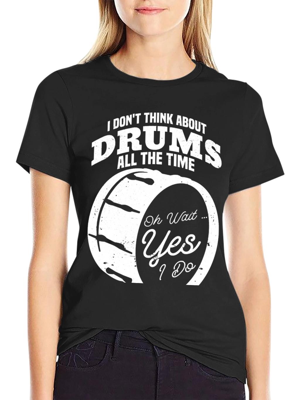 Funny Drummer T-Shirt - I Dont Think About Drums