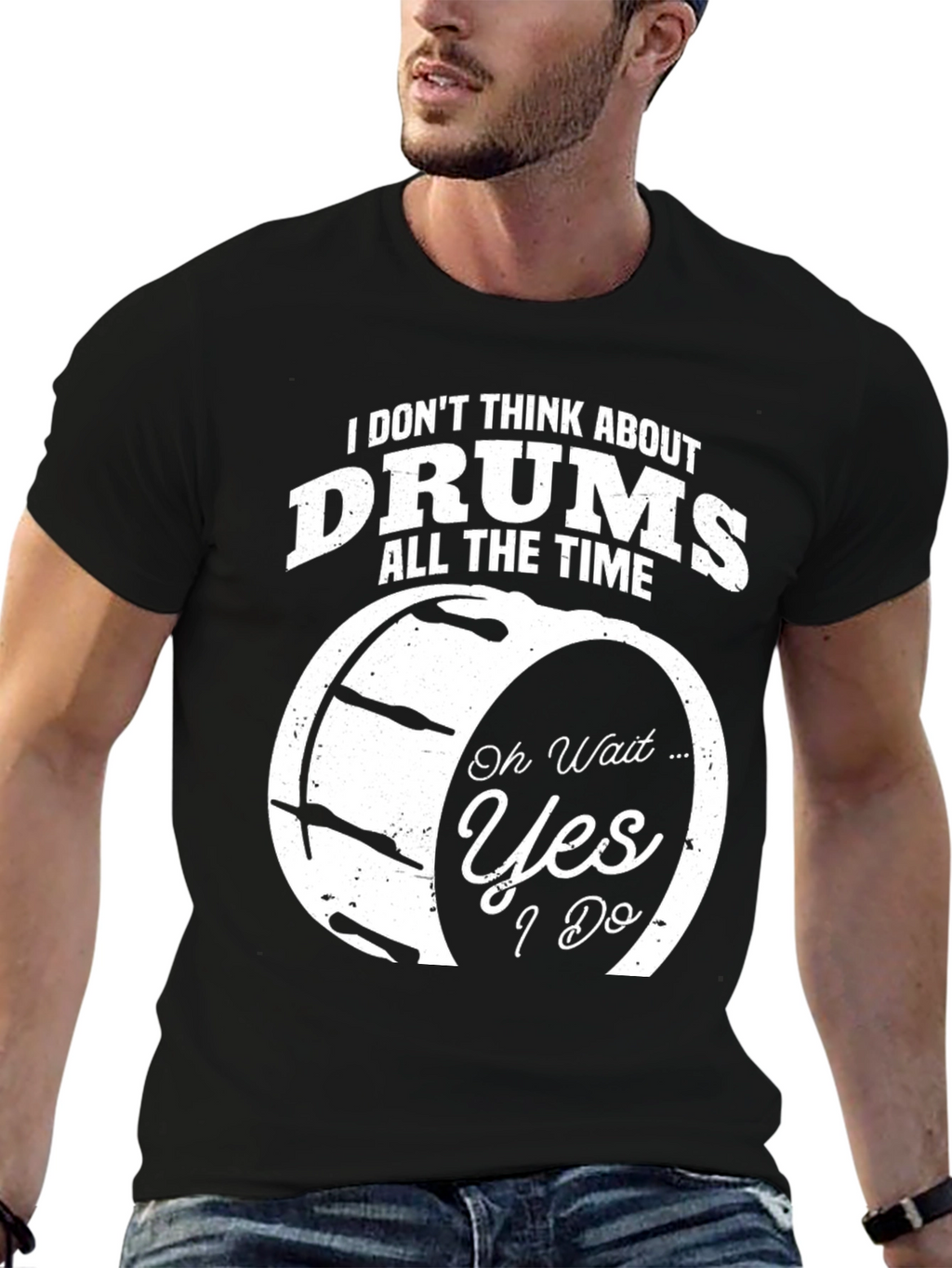 Funny Drummer T-Shirt - I Dont Think About Drums
