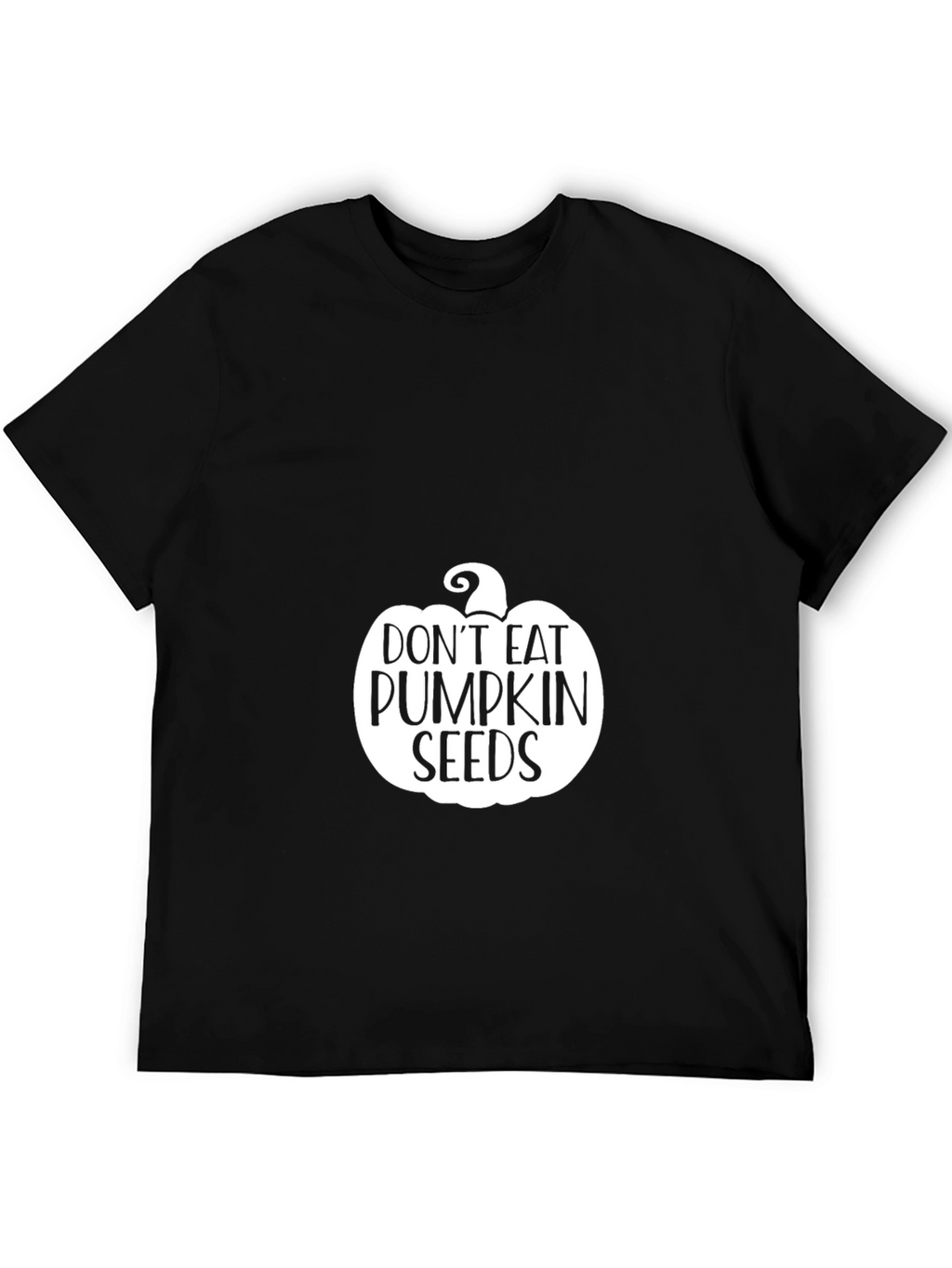 Dont Eat Pumpkin Seeds Black Graphic Tee