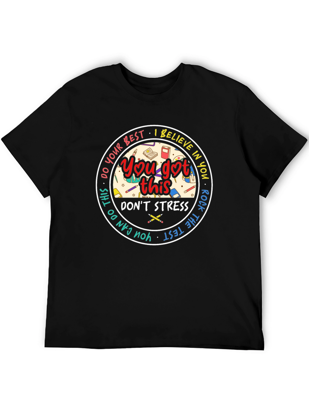 You Got This T-Shirt: Motivational Test Day Tee