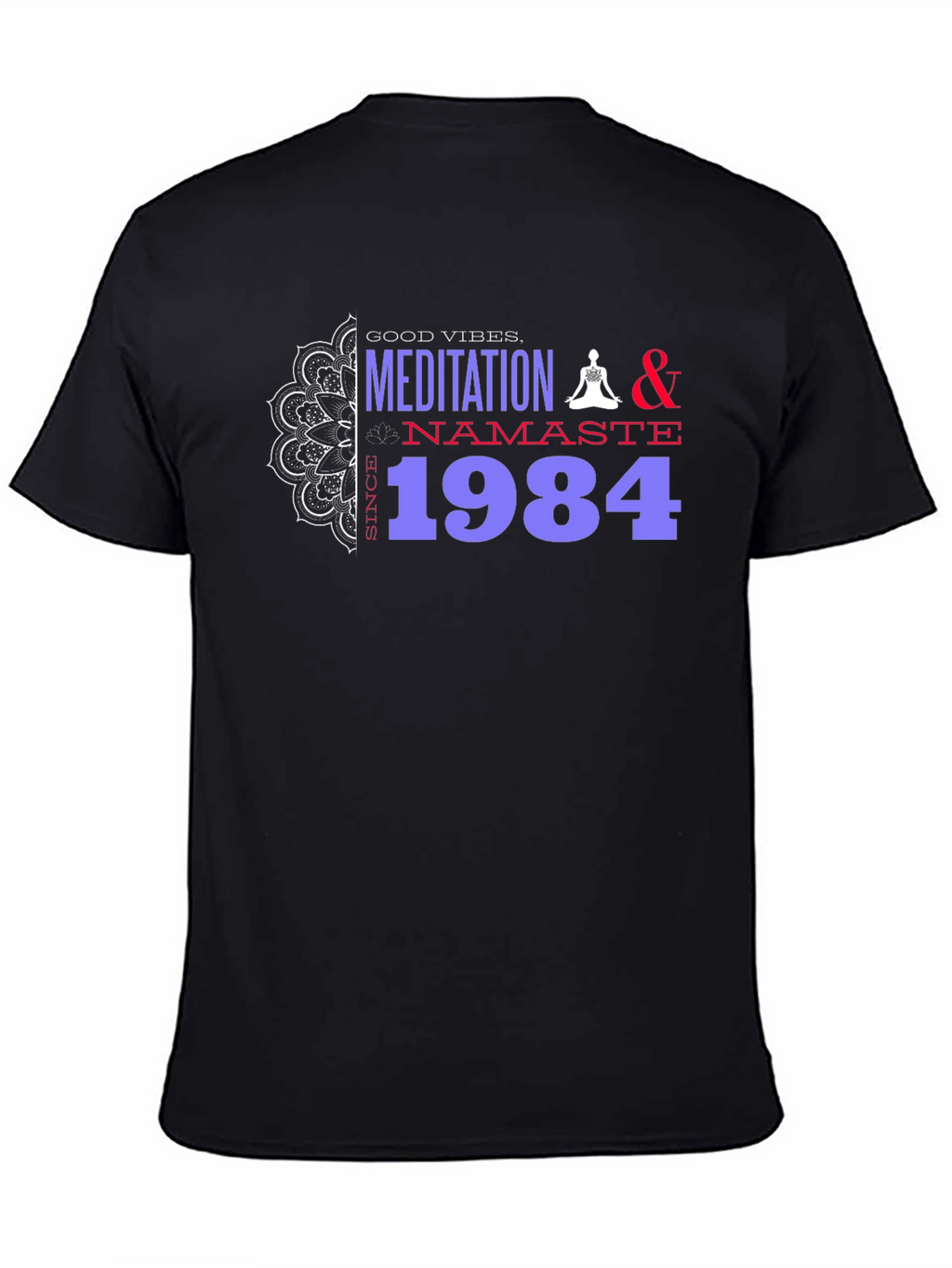 Meditation Namaste Since 1984 Graphic T-Shirt