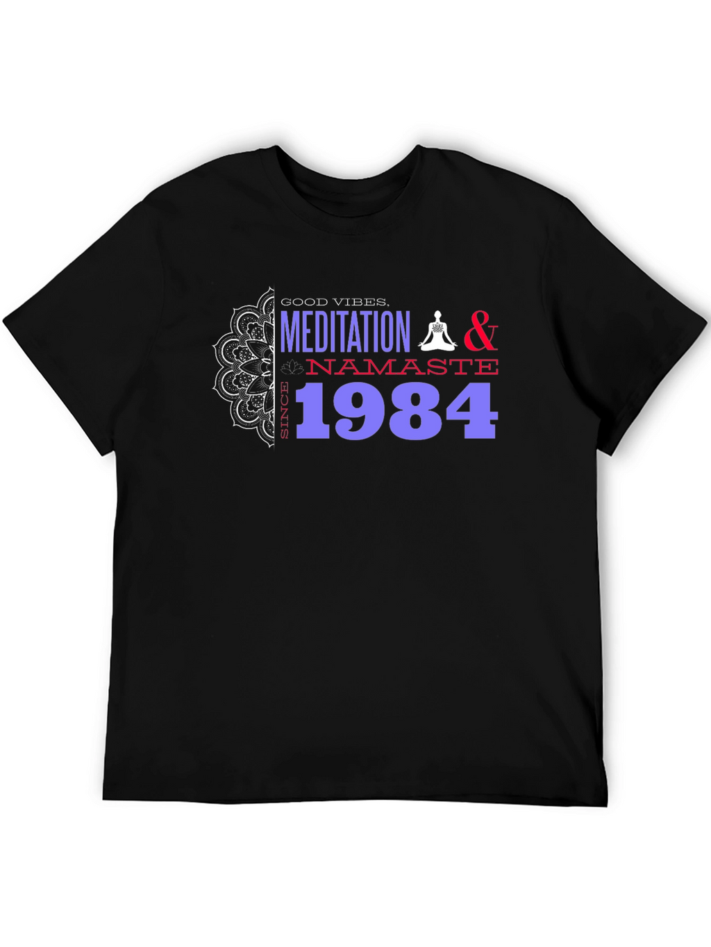 Meditation Namaste Since 1984 Graphic T-Shirt