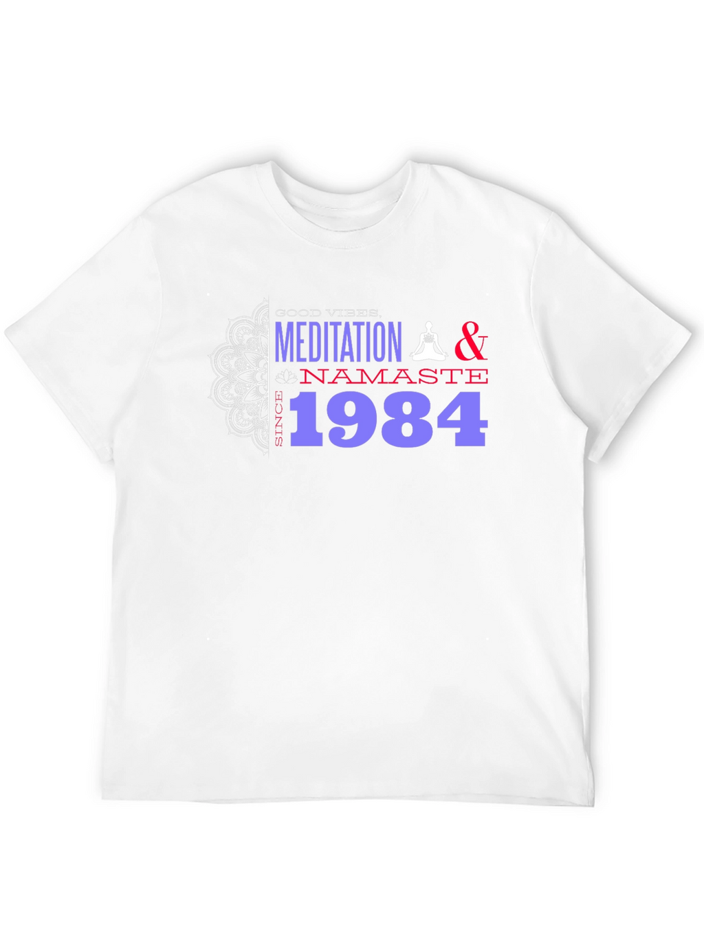 Meditation Namaste Since 1984 Graphic T-Shirt