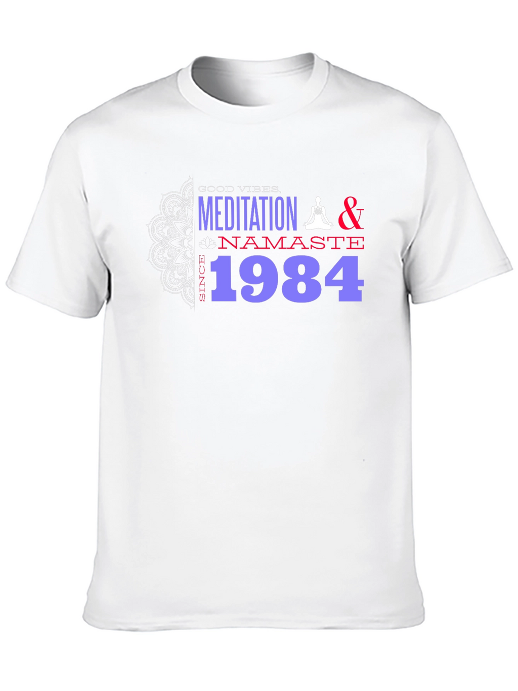 Meditation Namaste Since 1984 Graphic T-Shirt