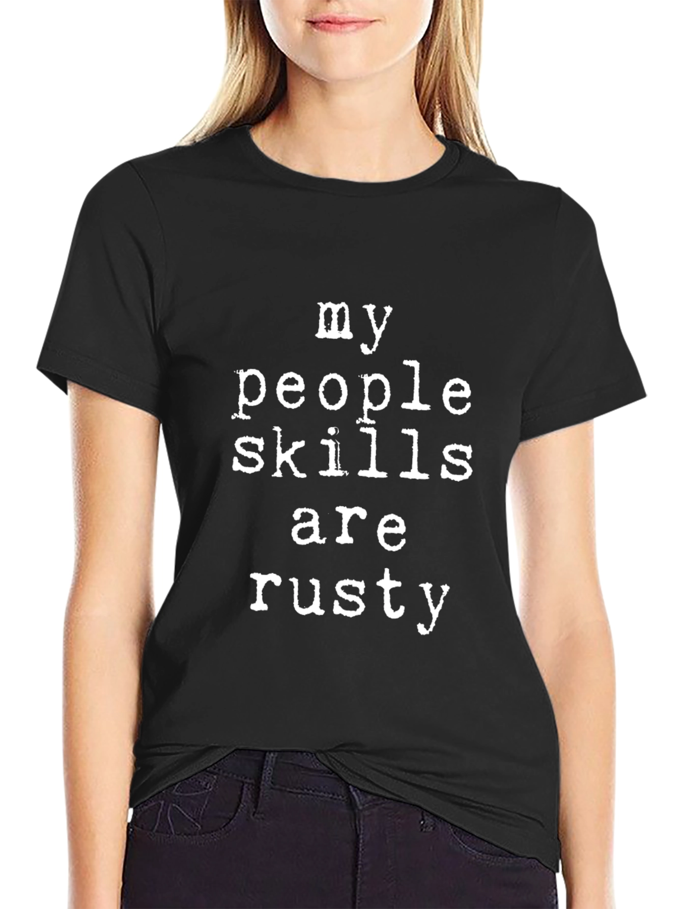 My People Skills Are Rusty Tee