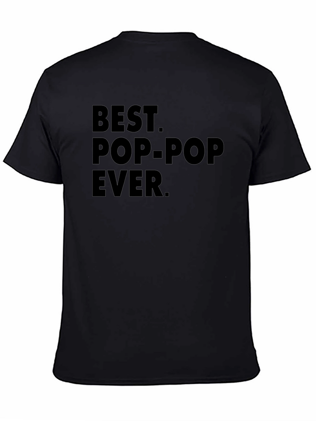 Best Pop-Pop Ever Black Graphic T-Shirt