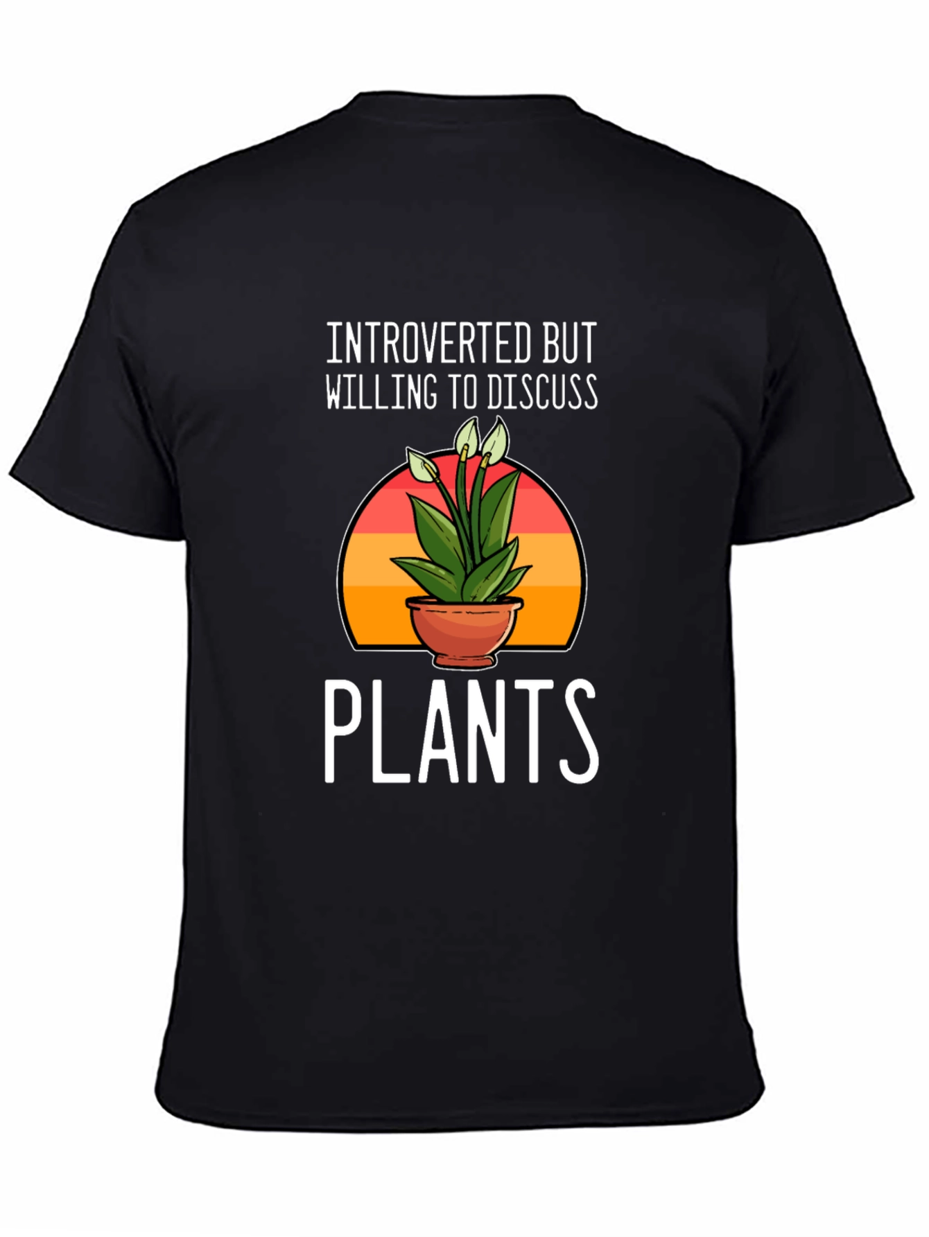 Introverted But Willing To Discuss Plants T-Shirt
