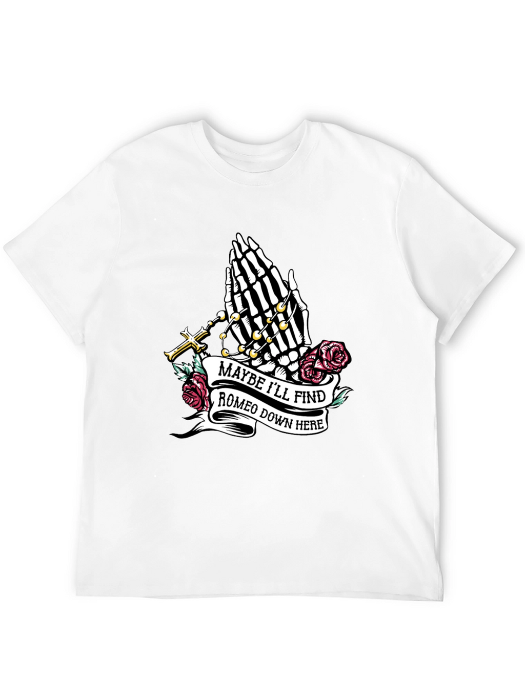 Maybe Ill Find Romeo Graphic Tee