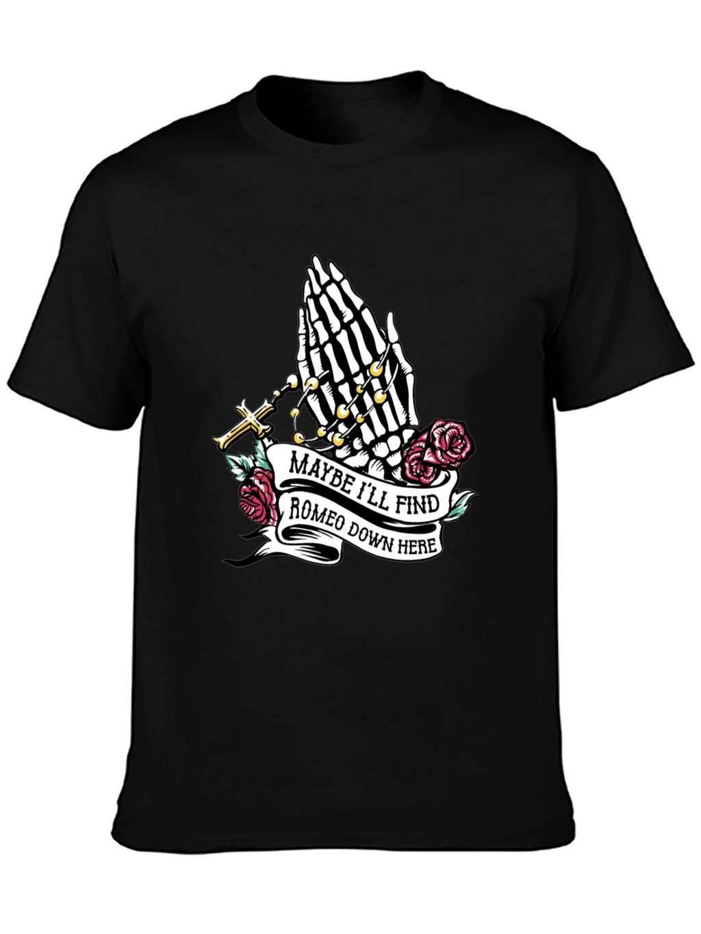 Maybe Ill Find Romeo Graphic Tee