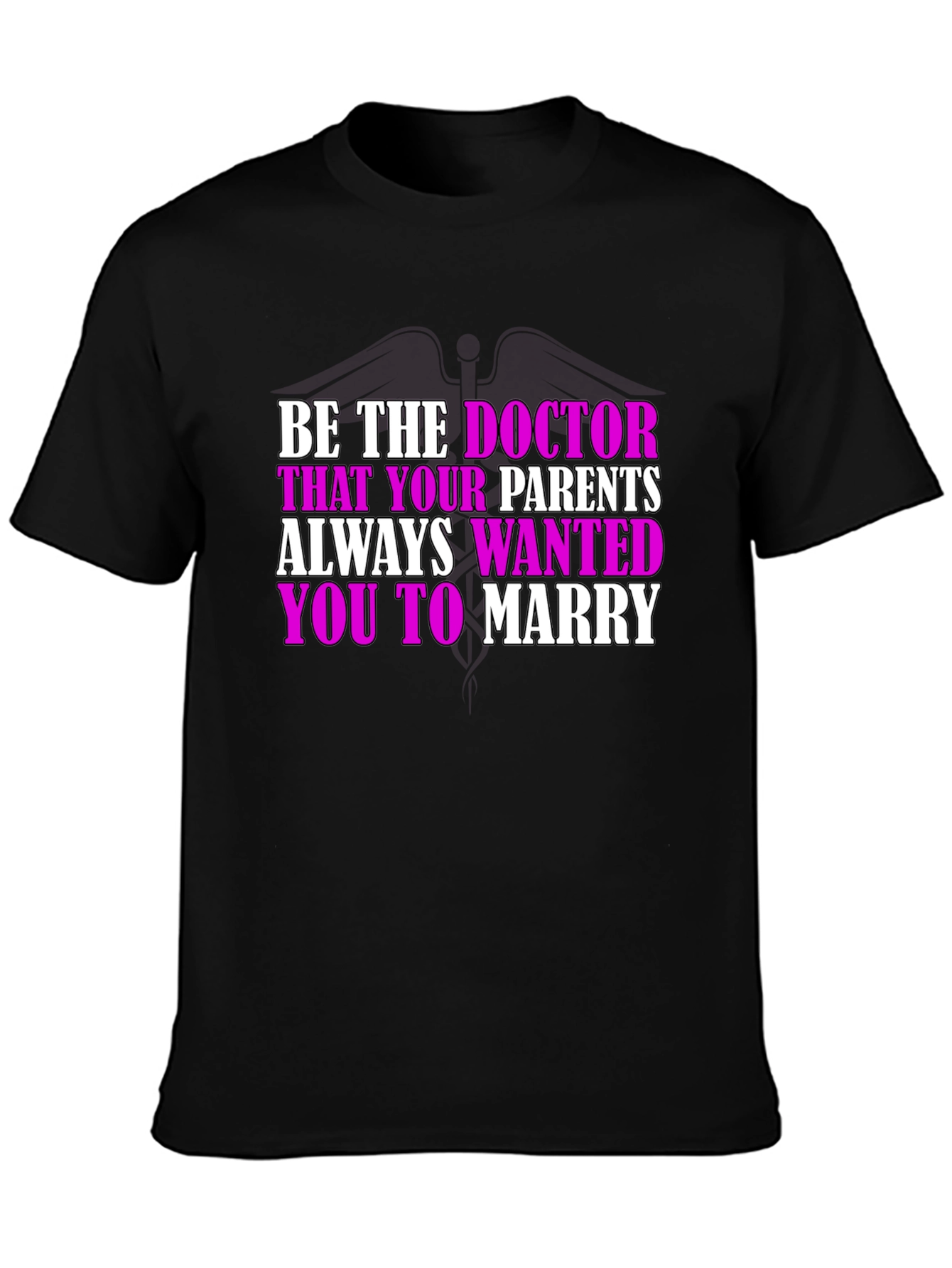 Doctor Parent Wish T-Shirt