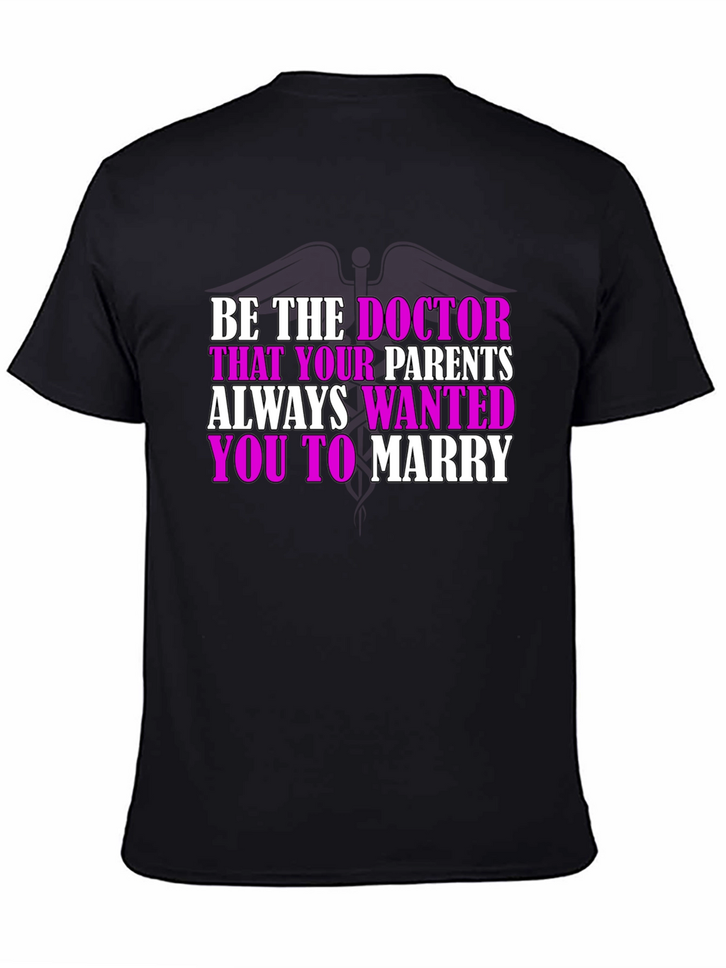 Doctor Parent Wish T-Shirt