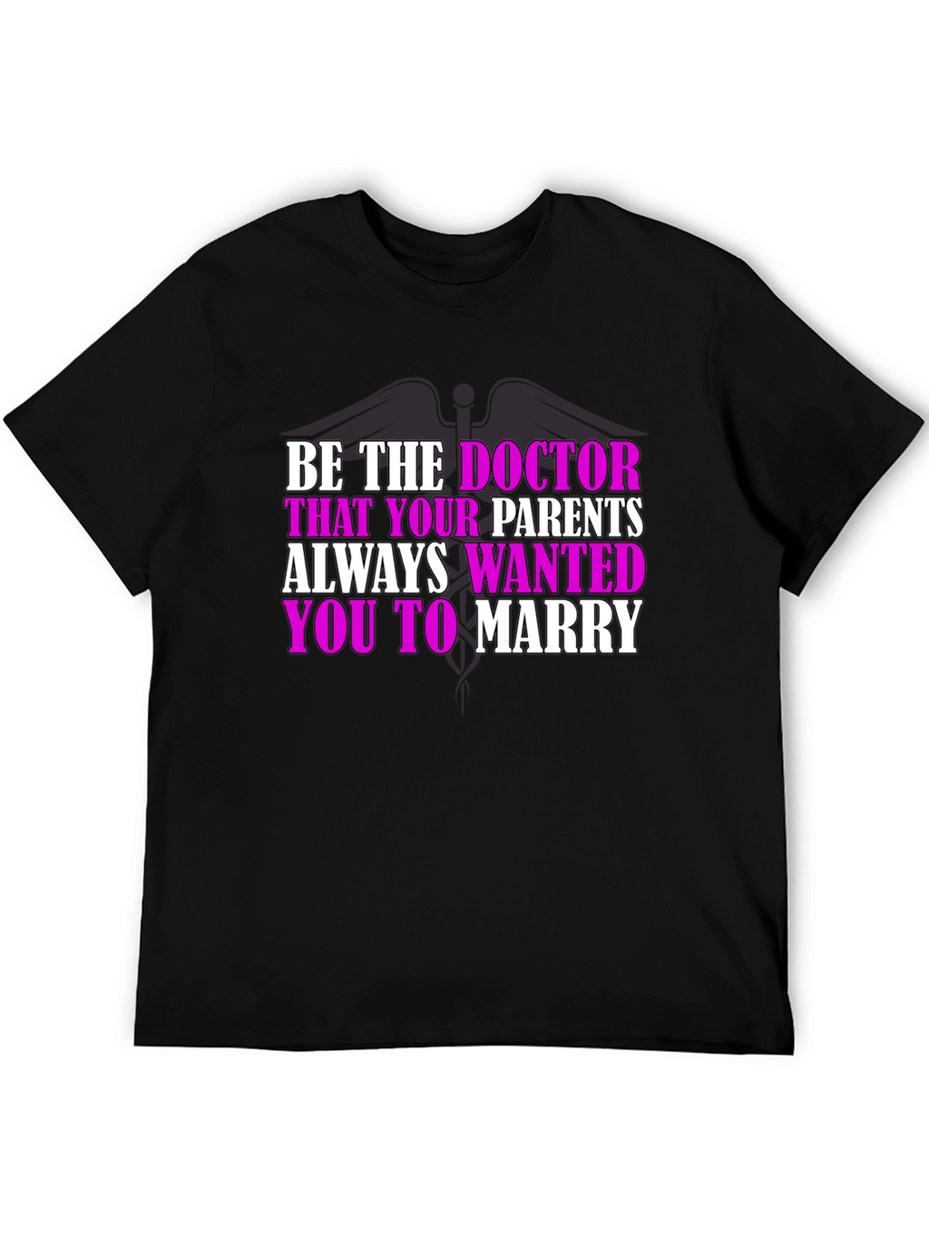 Doctor Parent Wish T-Shirt