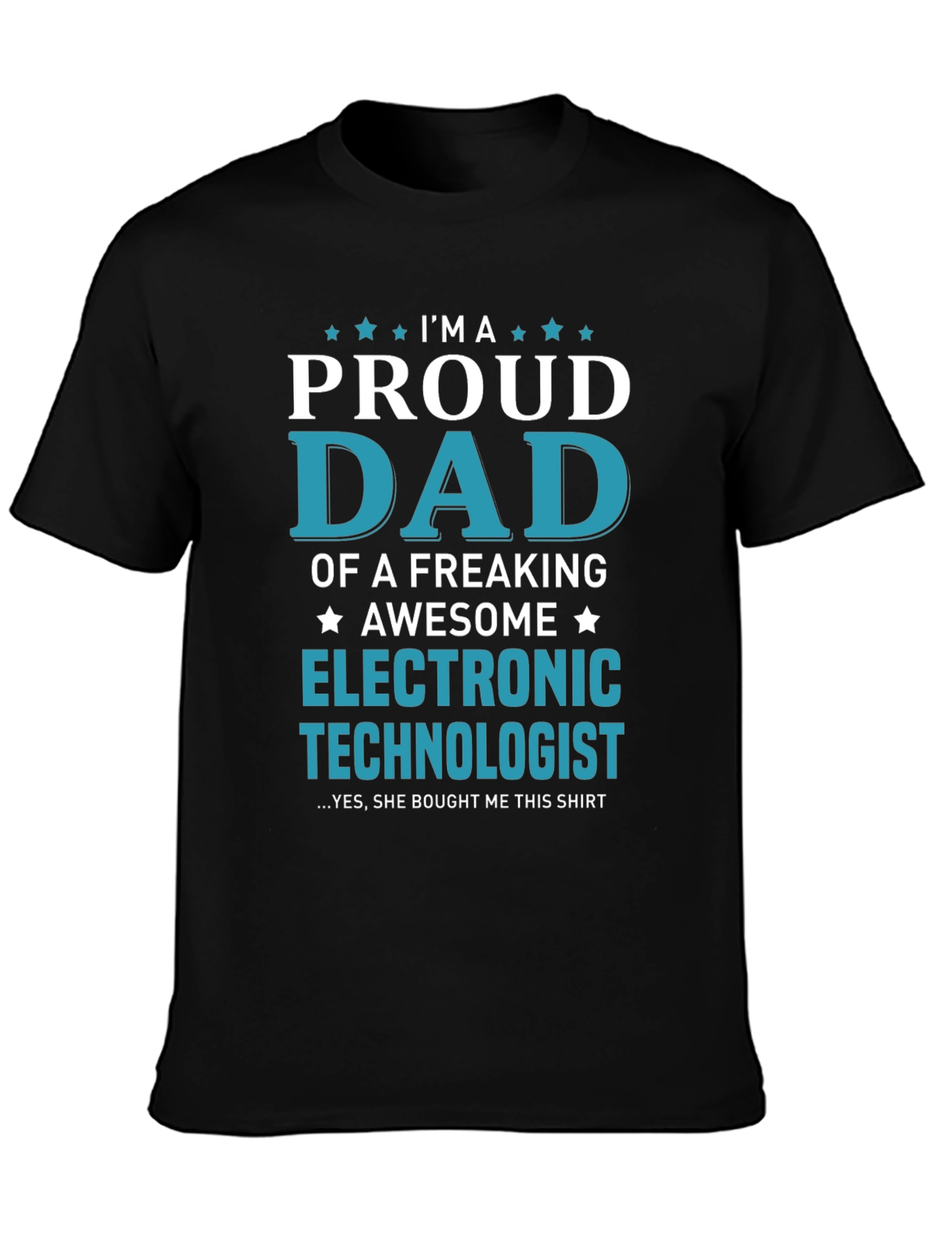 Proud Dad Electronic Technologist Graphic Tee