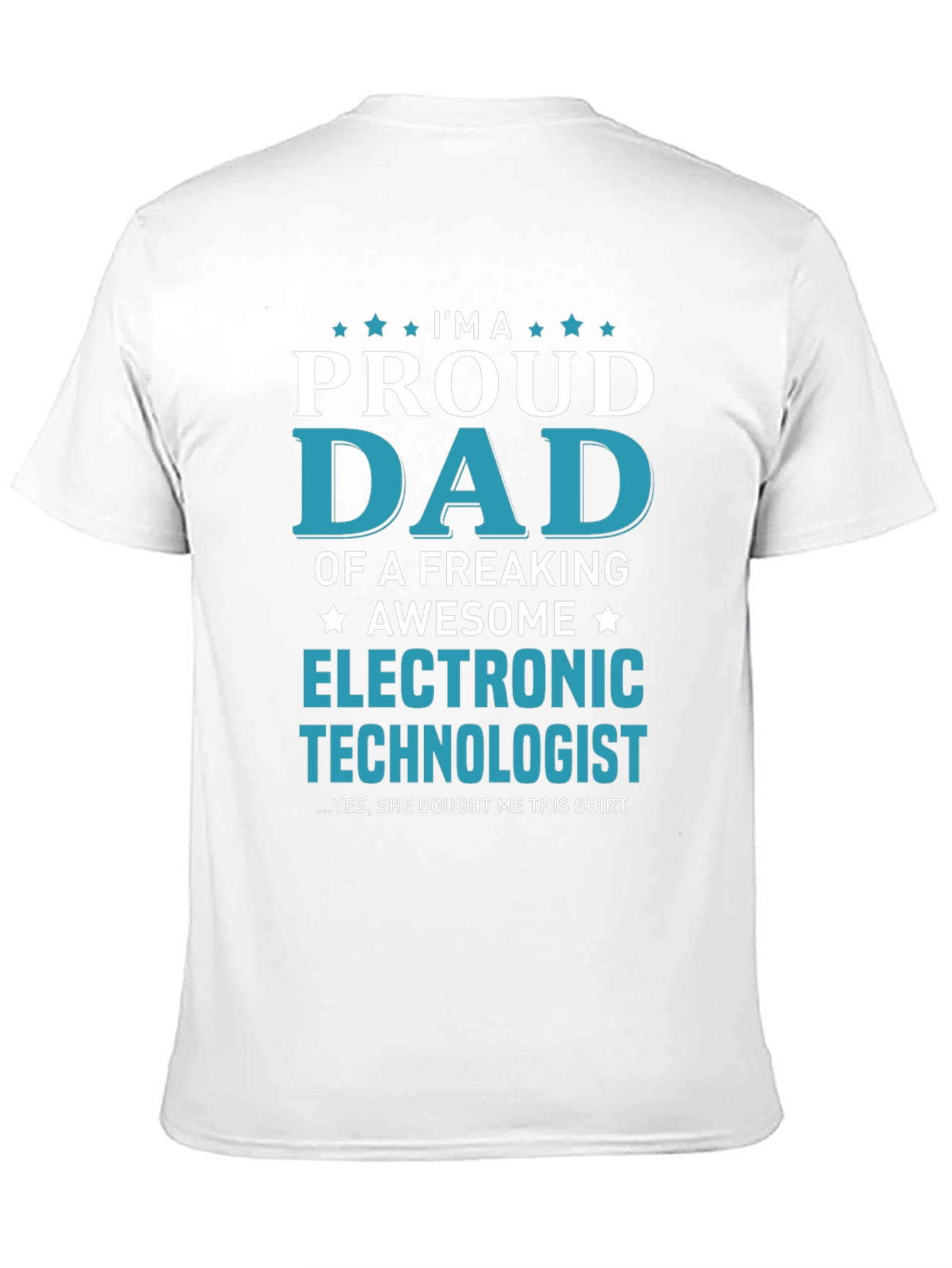 Proud Dad Electronic Technologist Graphic Tee