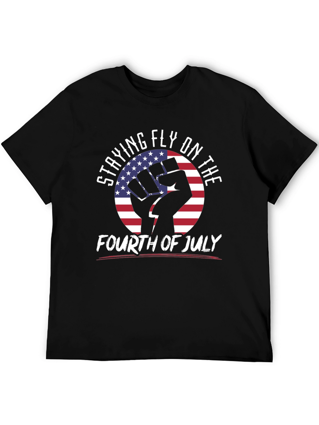 Staying Fly on the Fourth T-Shirt