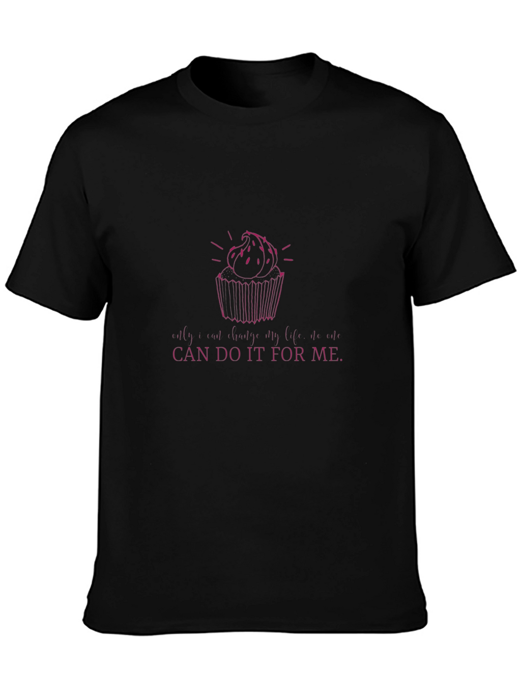Cupcake Graphic Tee - Only A Cupcake...