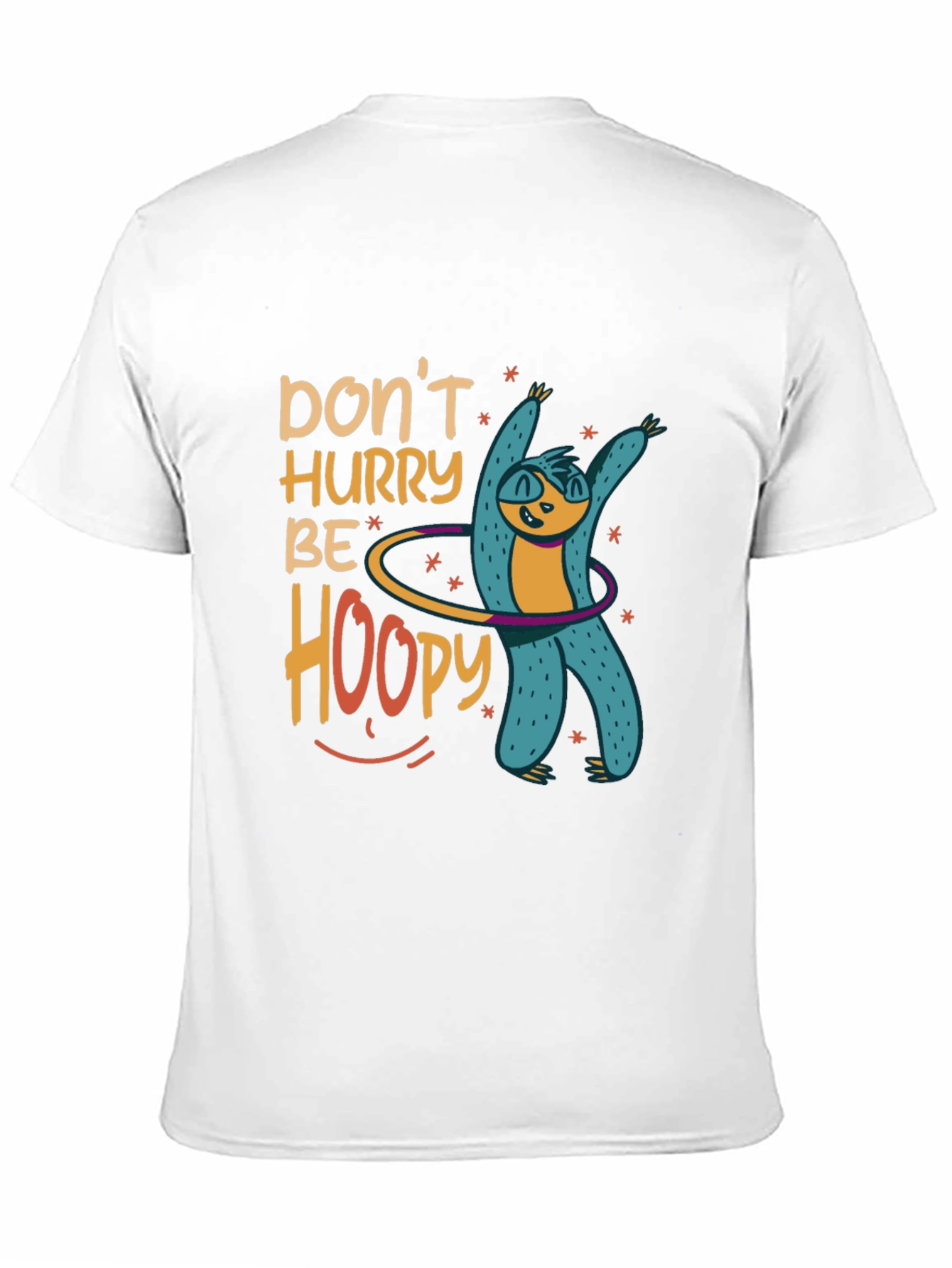 Dont Hurry Be Hoopy Sloth Graphic Tee