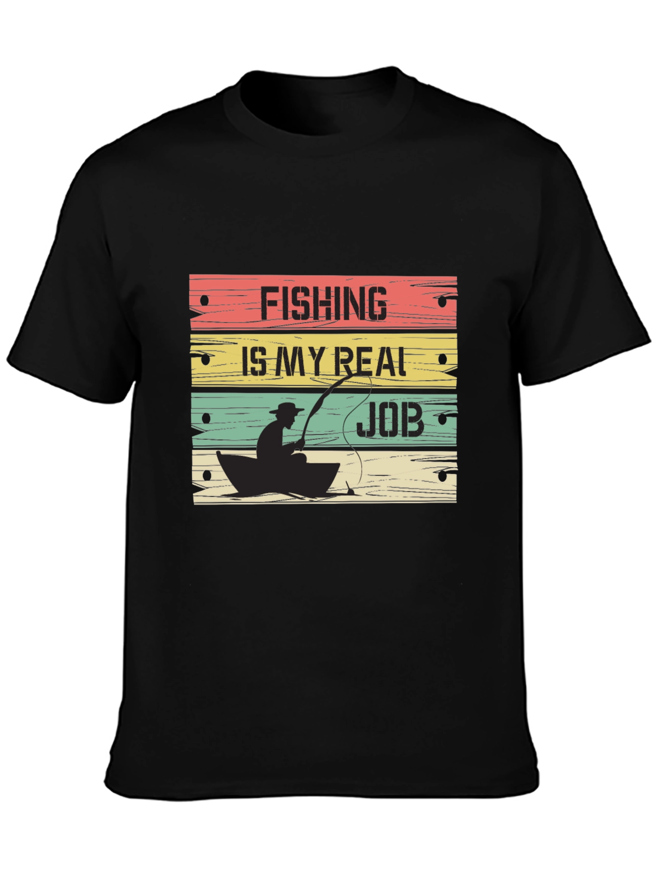 Fishing Is My Real Job Graphic T-Shirt