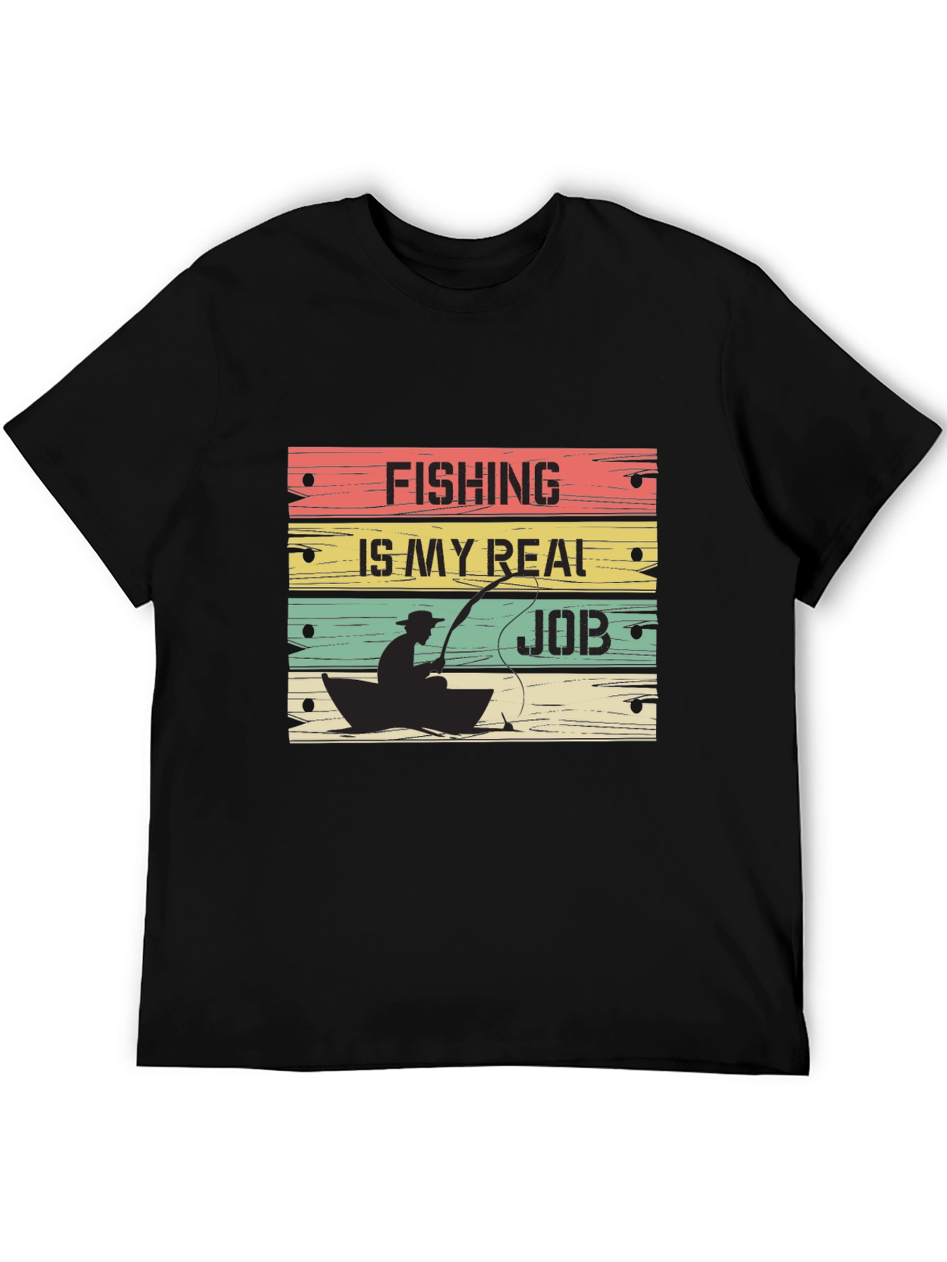 Fishing Is My Real Job Graphic T-Shirt