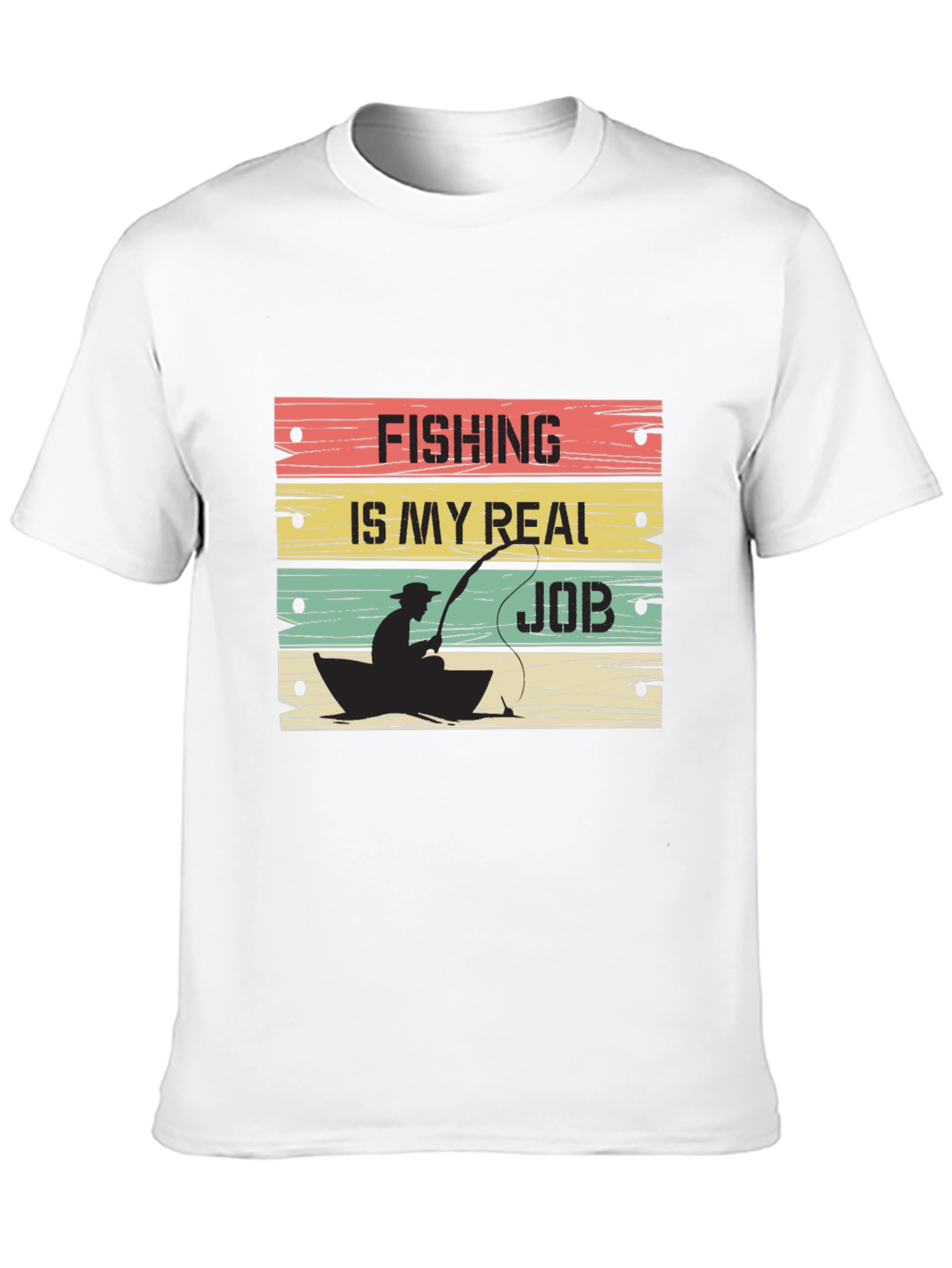 Fishing Is My Real Job Graphic T-Shirt