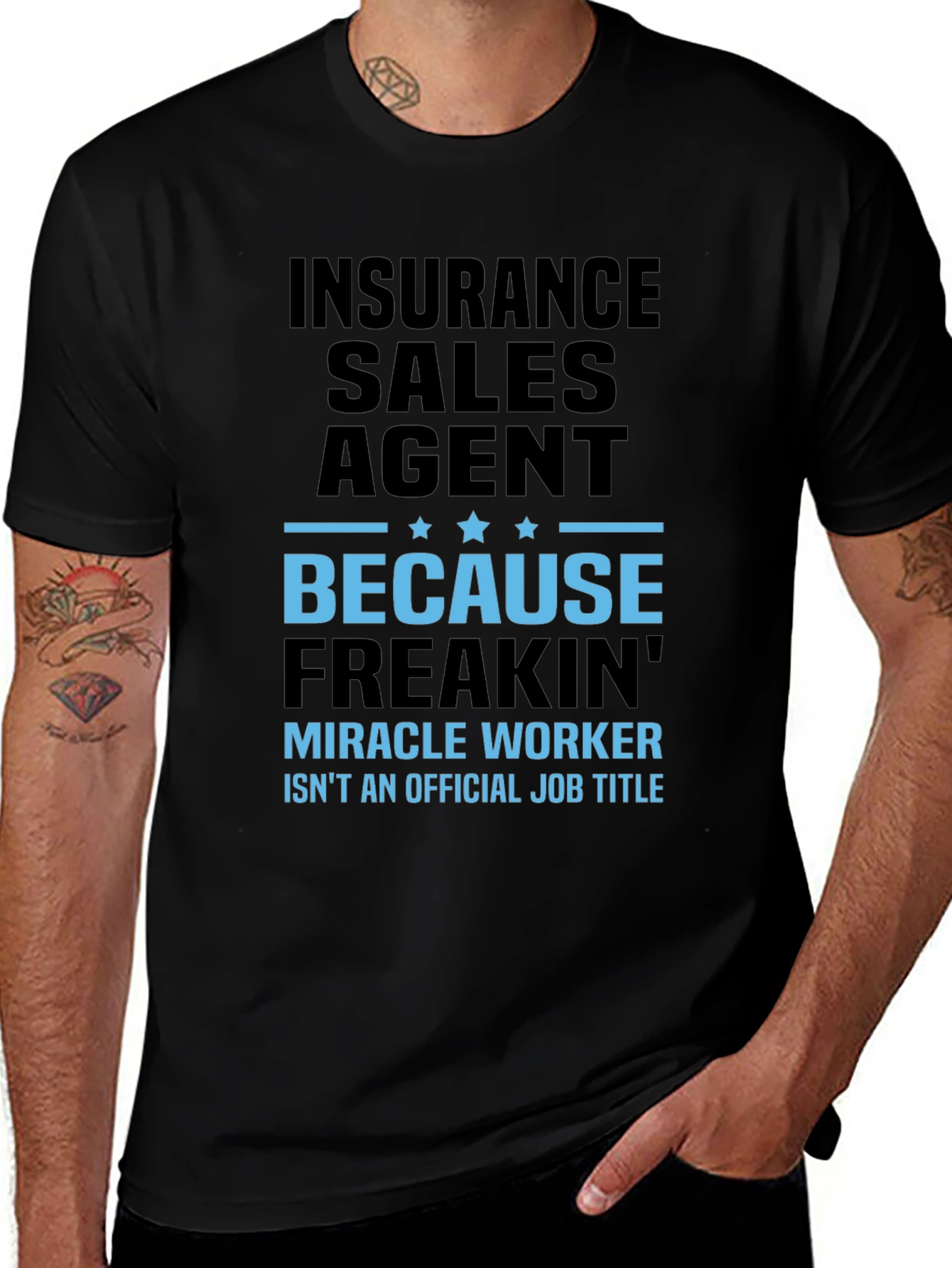 Insurance Sales Agent T-Shirt - Miracle Worker Humor