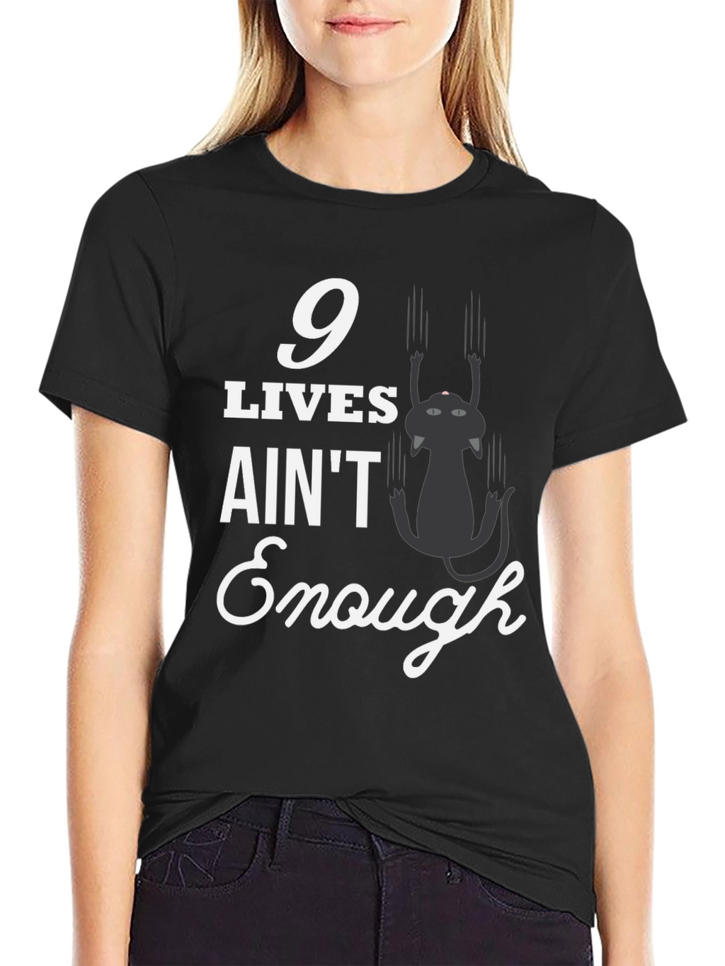 9 Lives Aint Enough T-Shirt