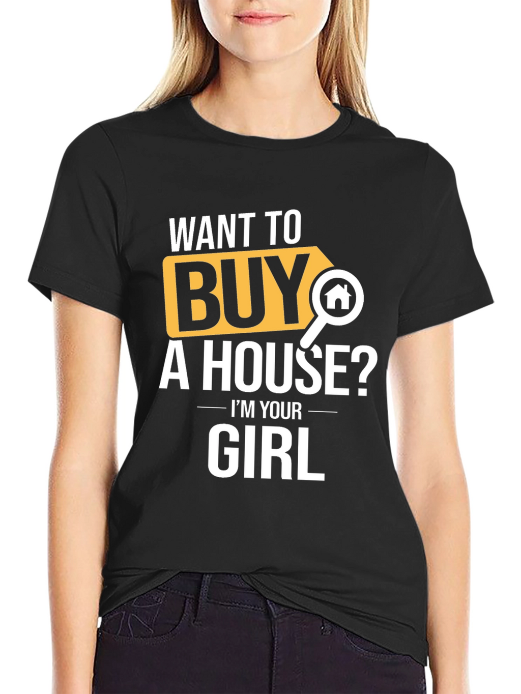 Want to Buy A House? T-Shirt