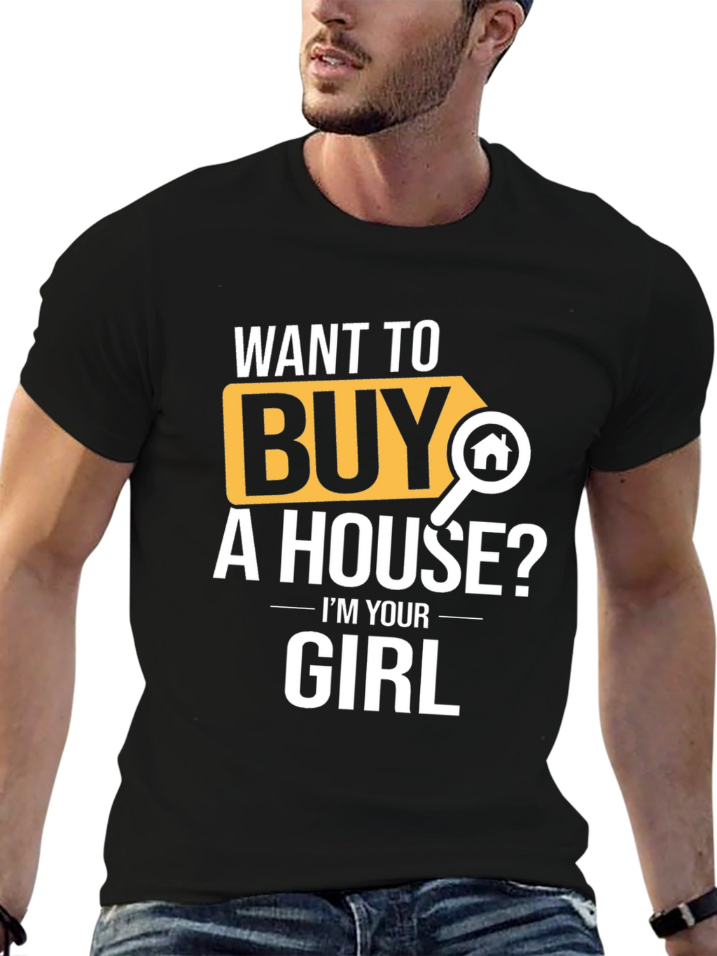 Want to Buy A House? T-Shirt