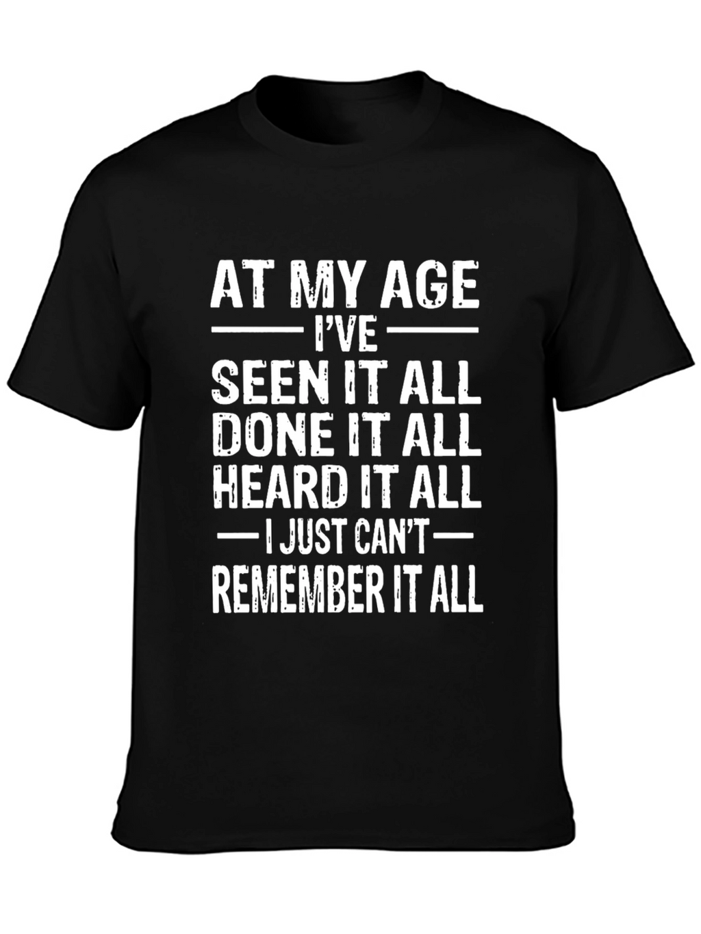 Funny At My Age Graphic T-Shirt