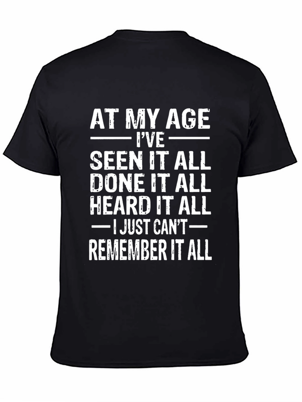 Funny At My Age Graphic T-Shirt
