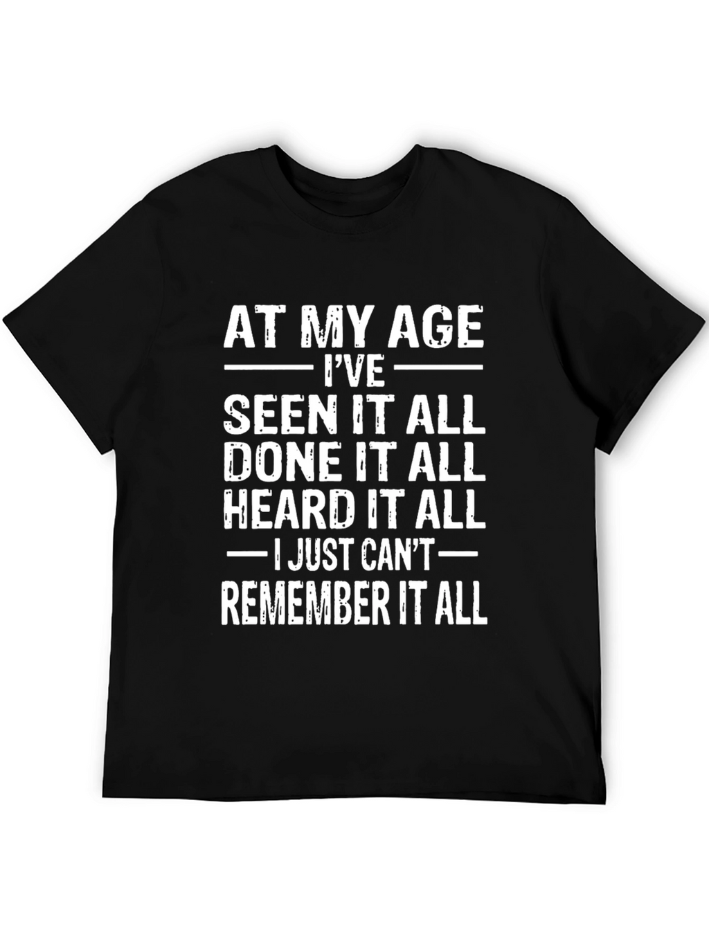 Funny At My Age Graphic T-Shirt