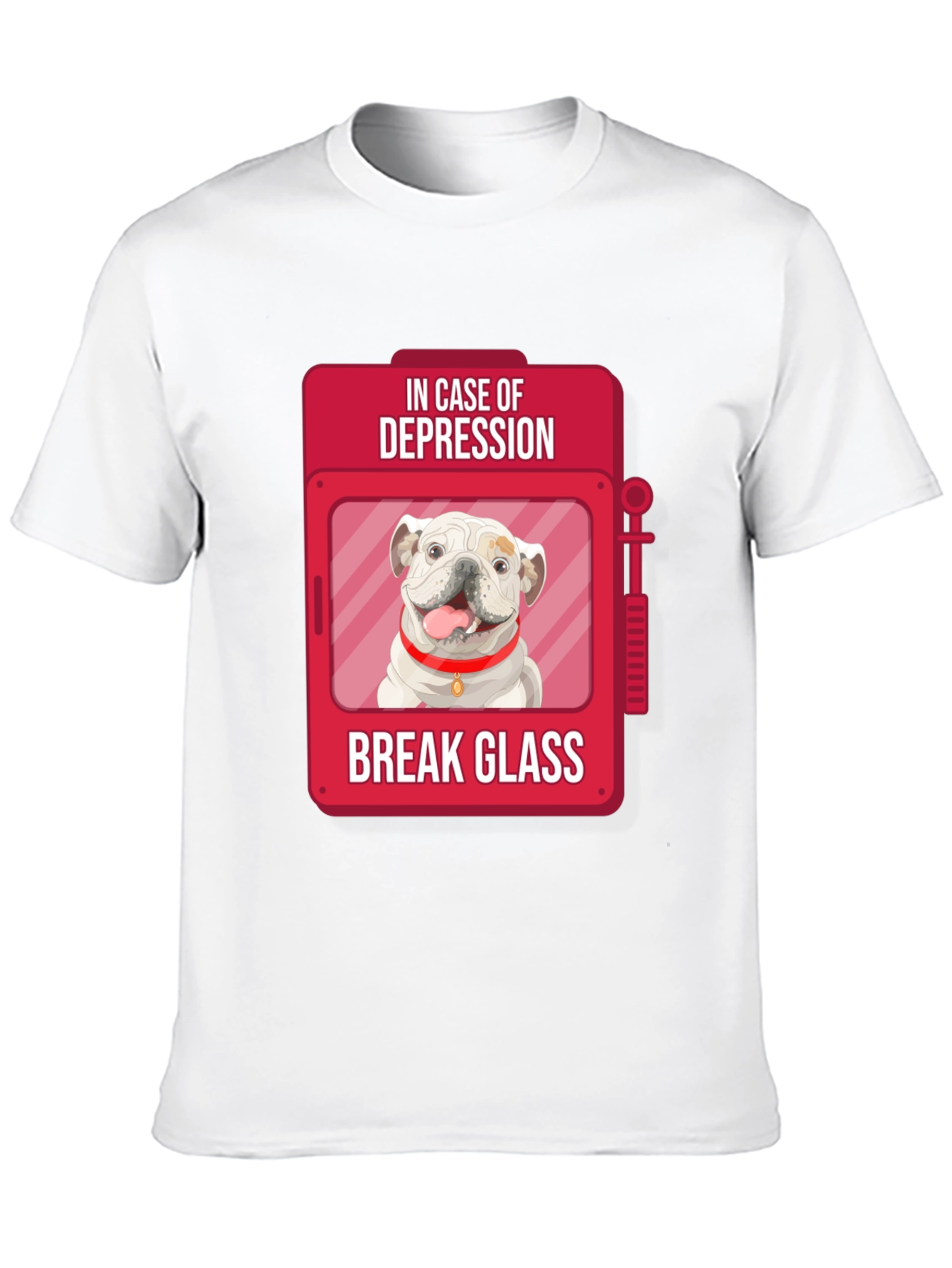 Depression Relief Dog T-Shirt - Break Glass