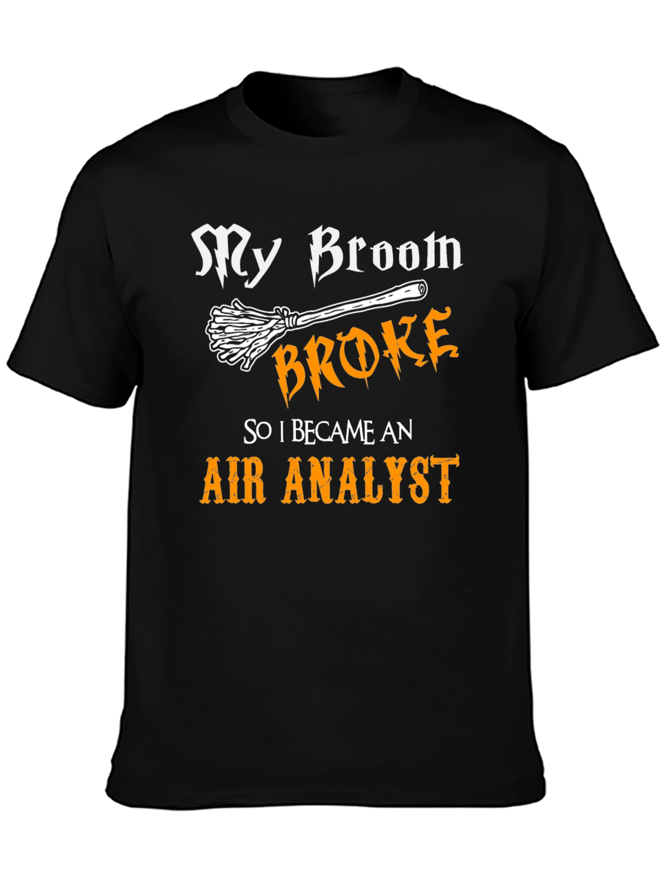 Funny Air Analyst T-Shirt Broken Broom Tee
