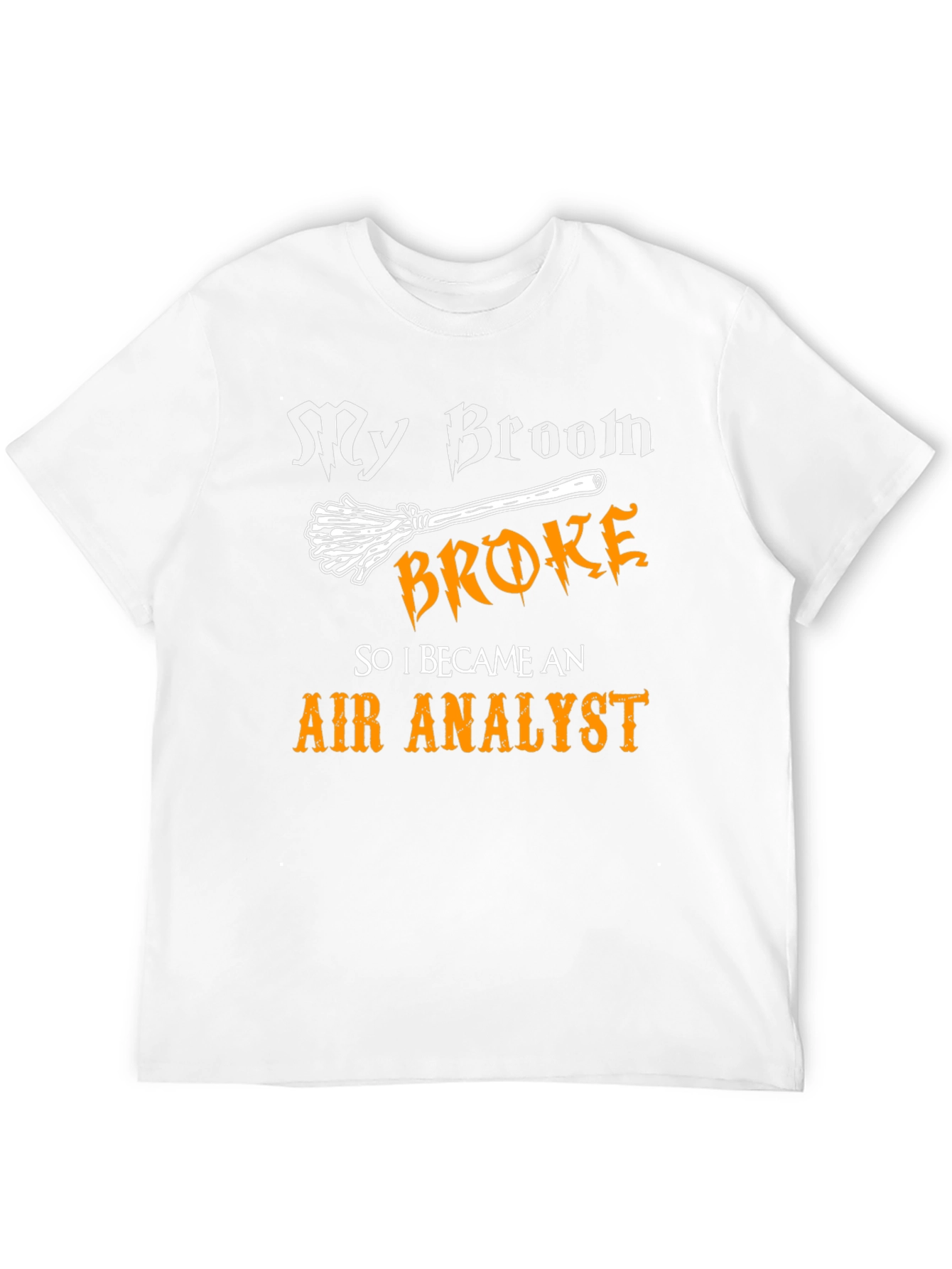 Funny Air Analyst T-Shirt Broken Broom Tee