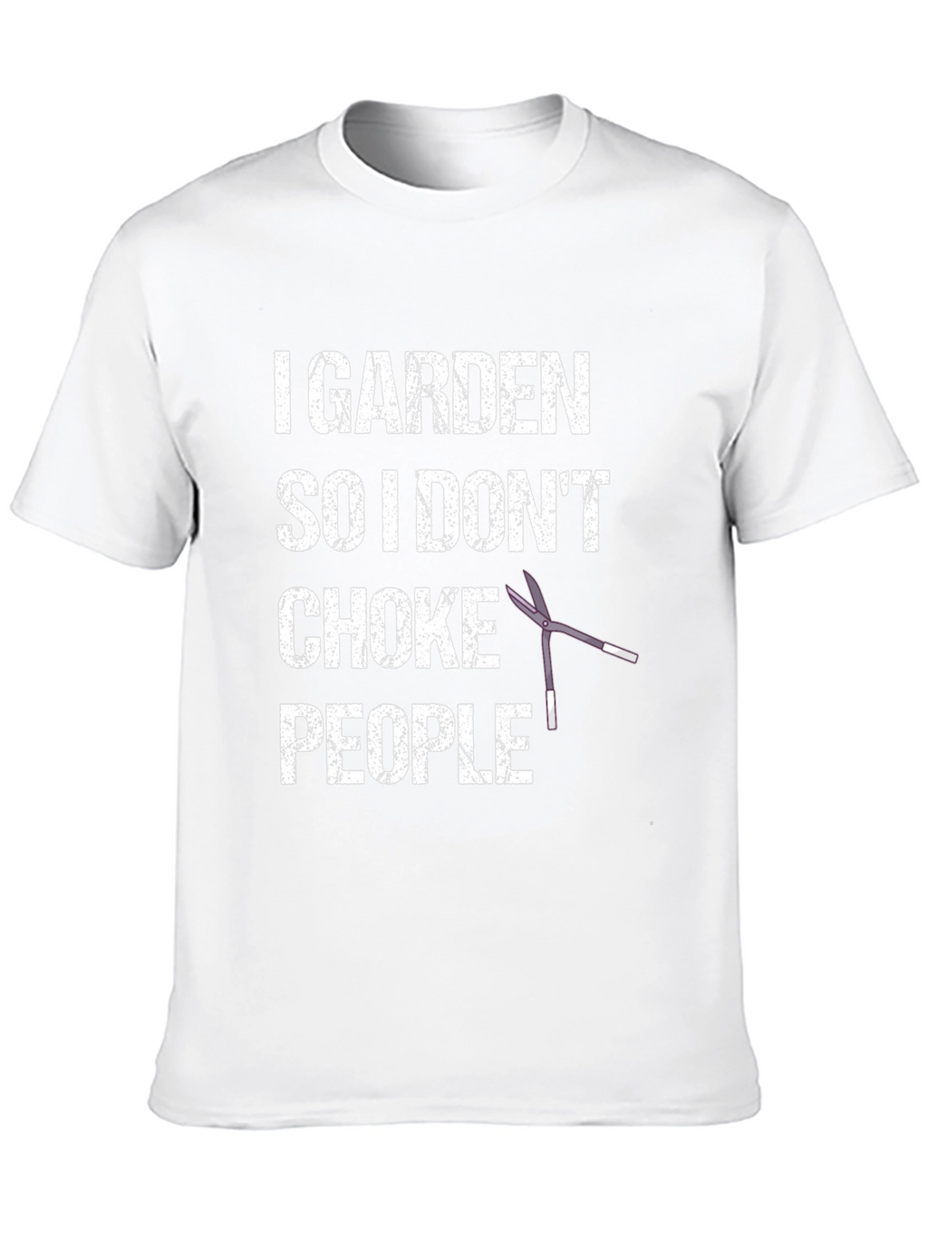 I Garden So I Dont Choke People T-Shirt