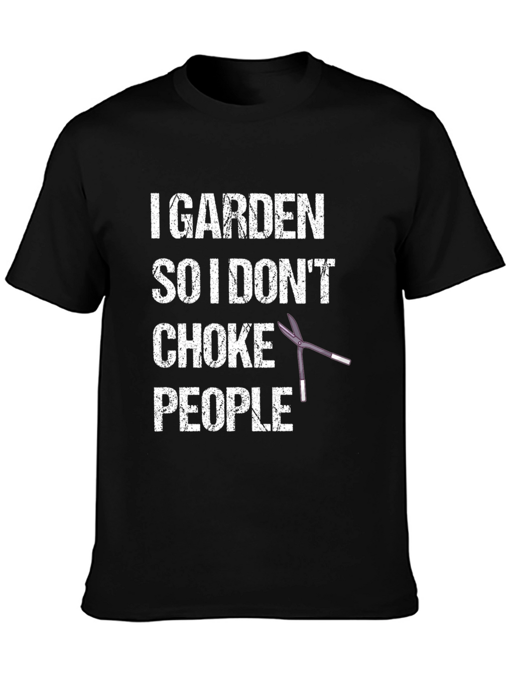 I Garden So I Dont Choke People T-Shirt