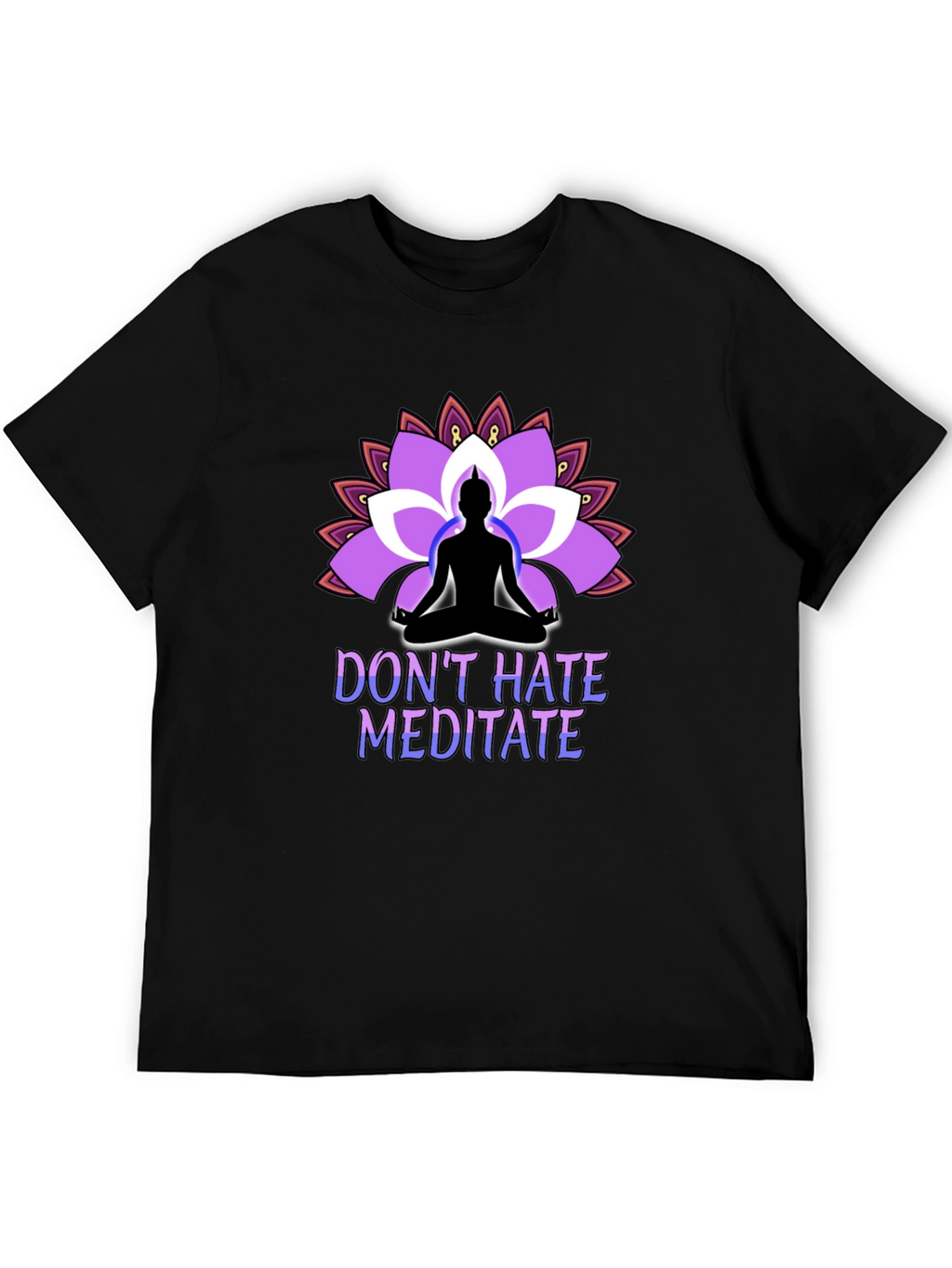 Dont Hate Meditate Black T-Shirt Lotus Design