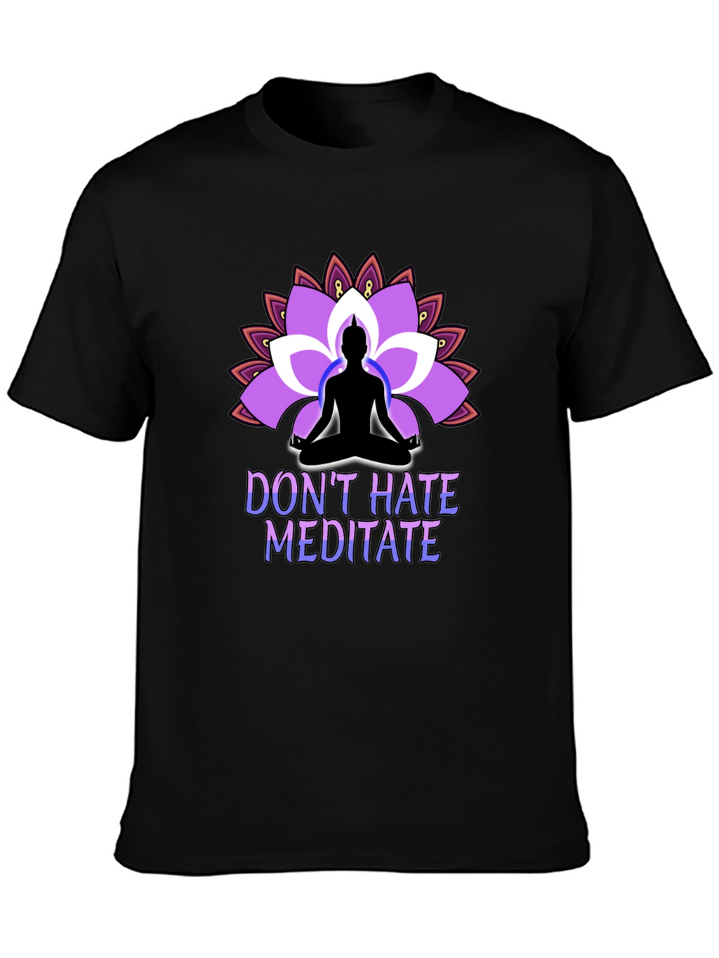 Dont Hate Meditate Black T-Shirt Lotus Design