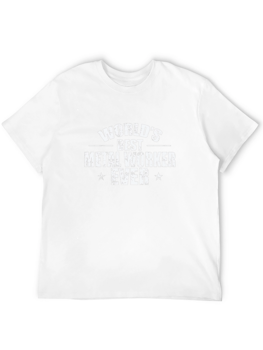 Worlds Best Metal Worker Ever T-Shirt