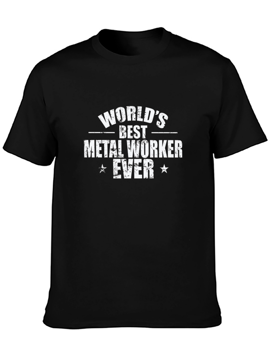 Worlds Best Metal Worker Ever T-Shirt