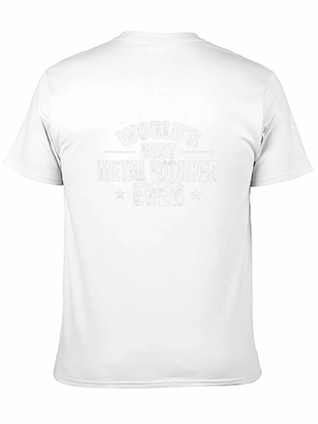 Worlds Best Metal Worker Ever T-Shirt