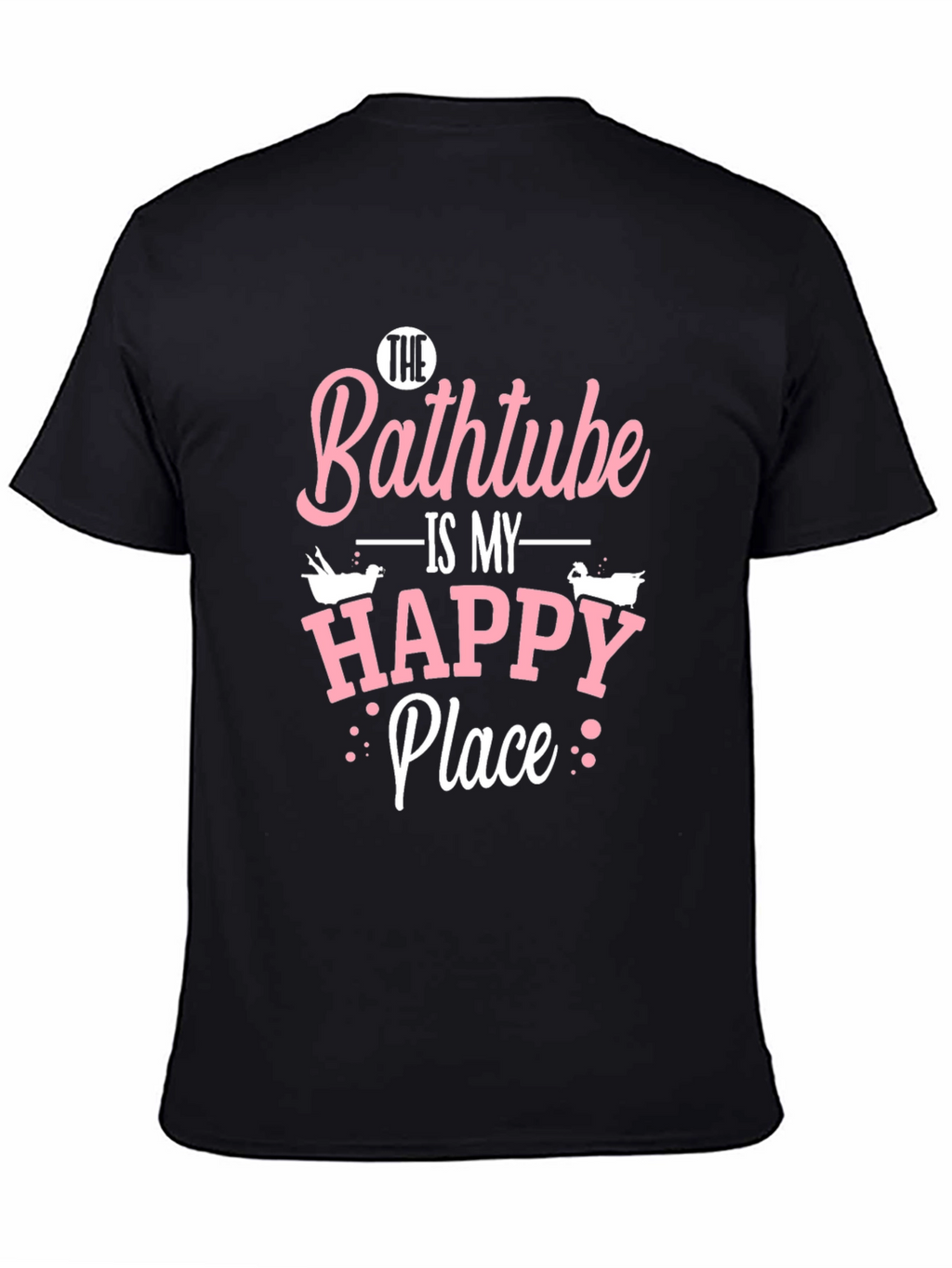 Bathtub is My Happy Place Black T-Shirt
