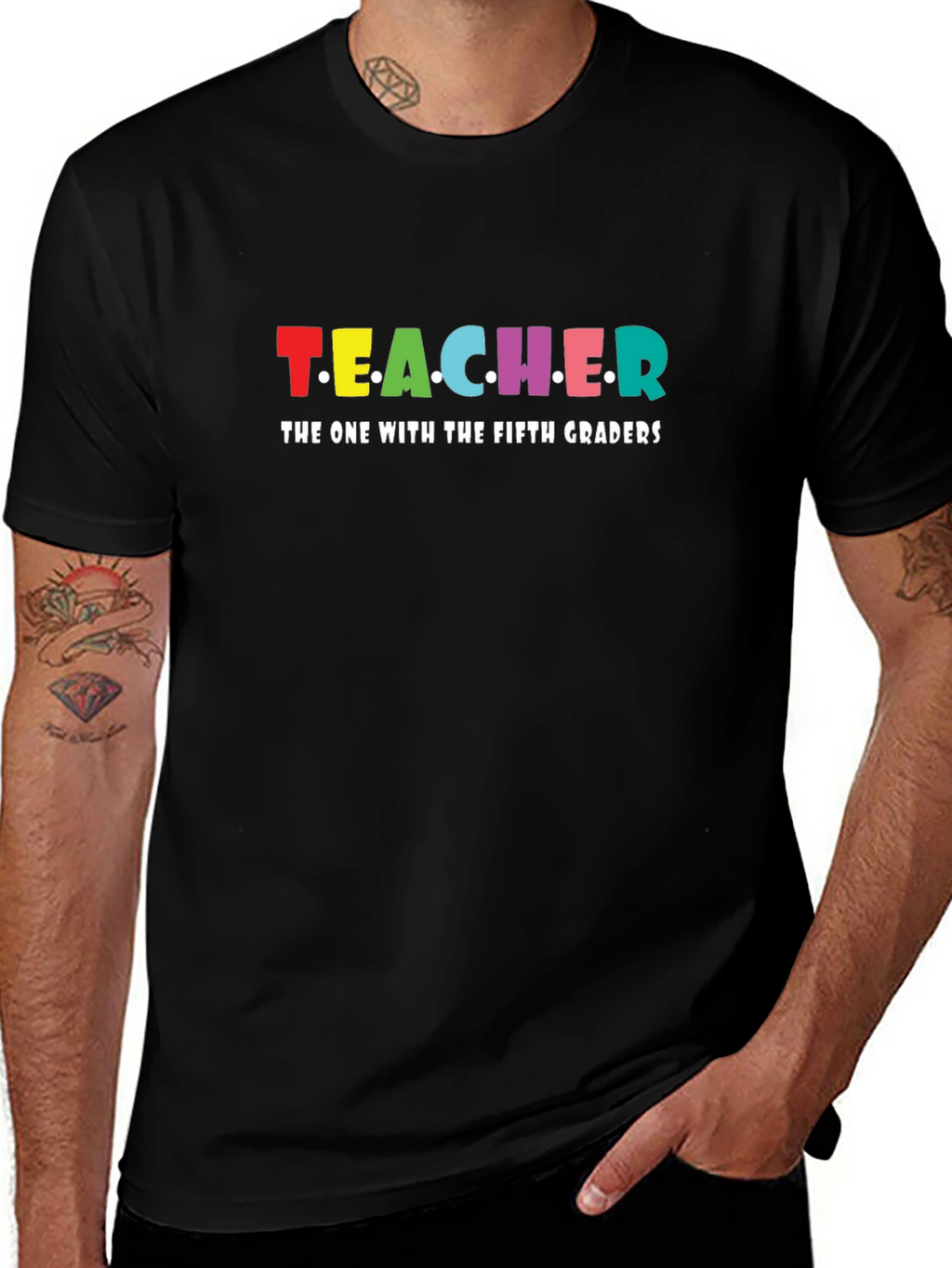 Teacher The One With Fifth Graders T-Shirt