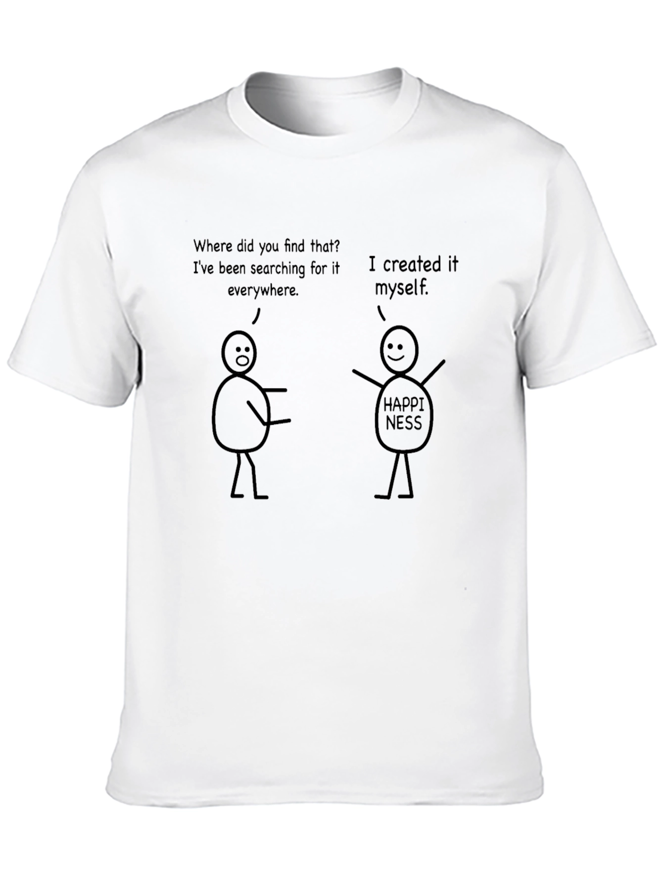 Funny Happiness Graphic T-Shirt