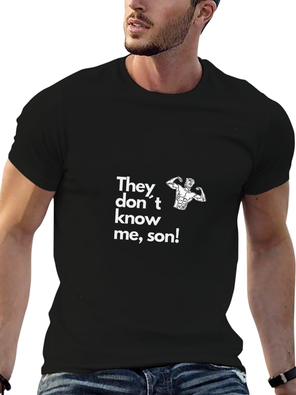 Funny Gym Shirt - They Dont Know Me Son!