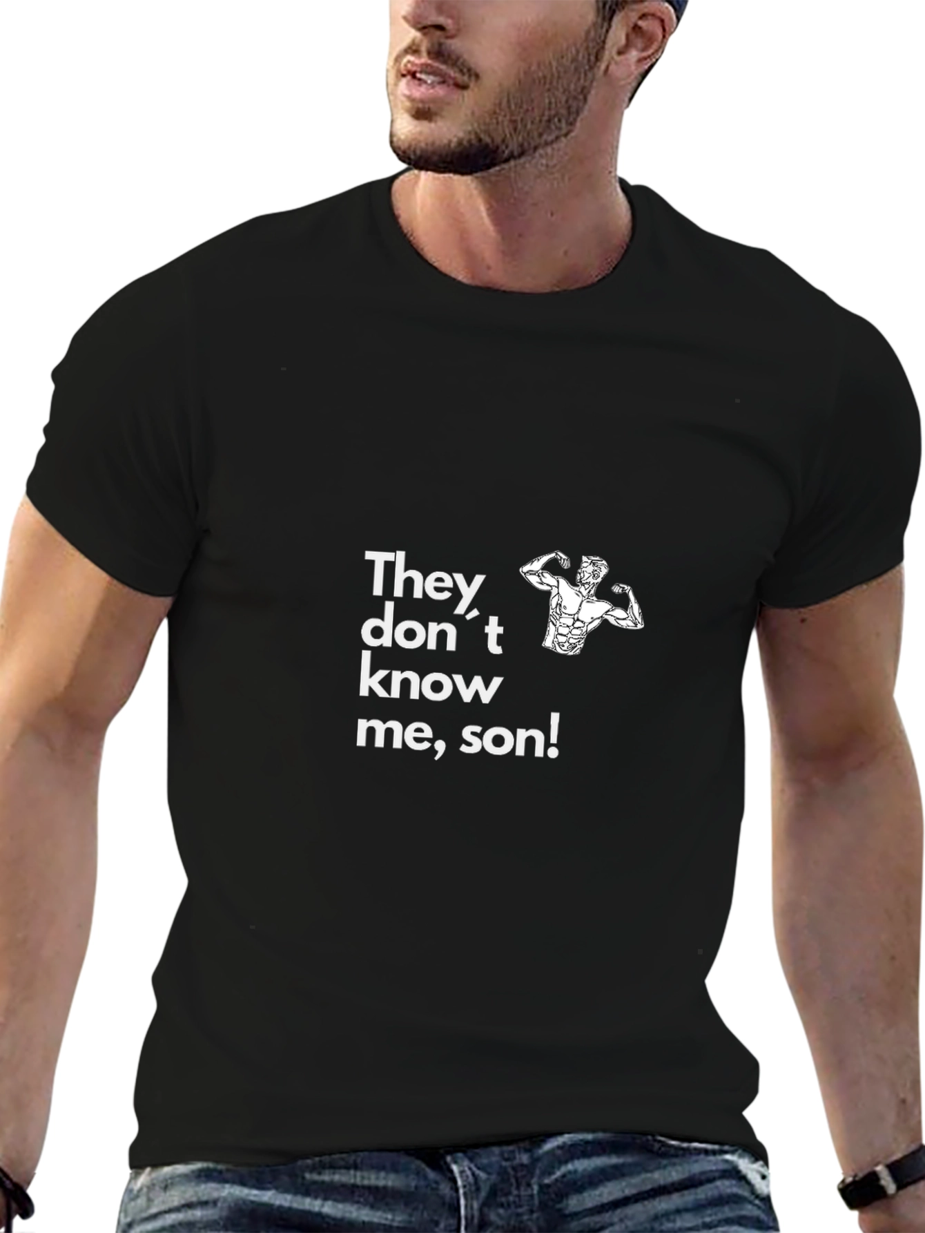 Funny Gym Shirt - They Dont Know Me Son!