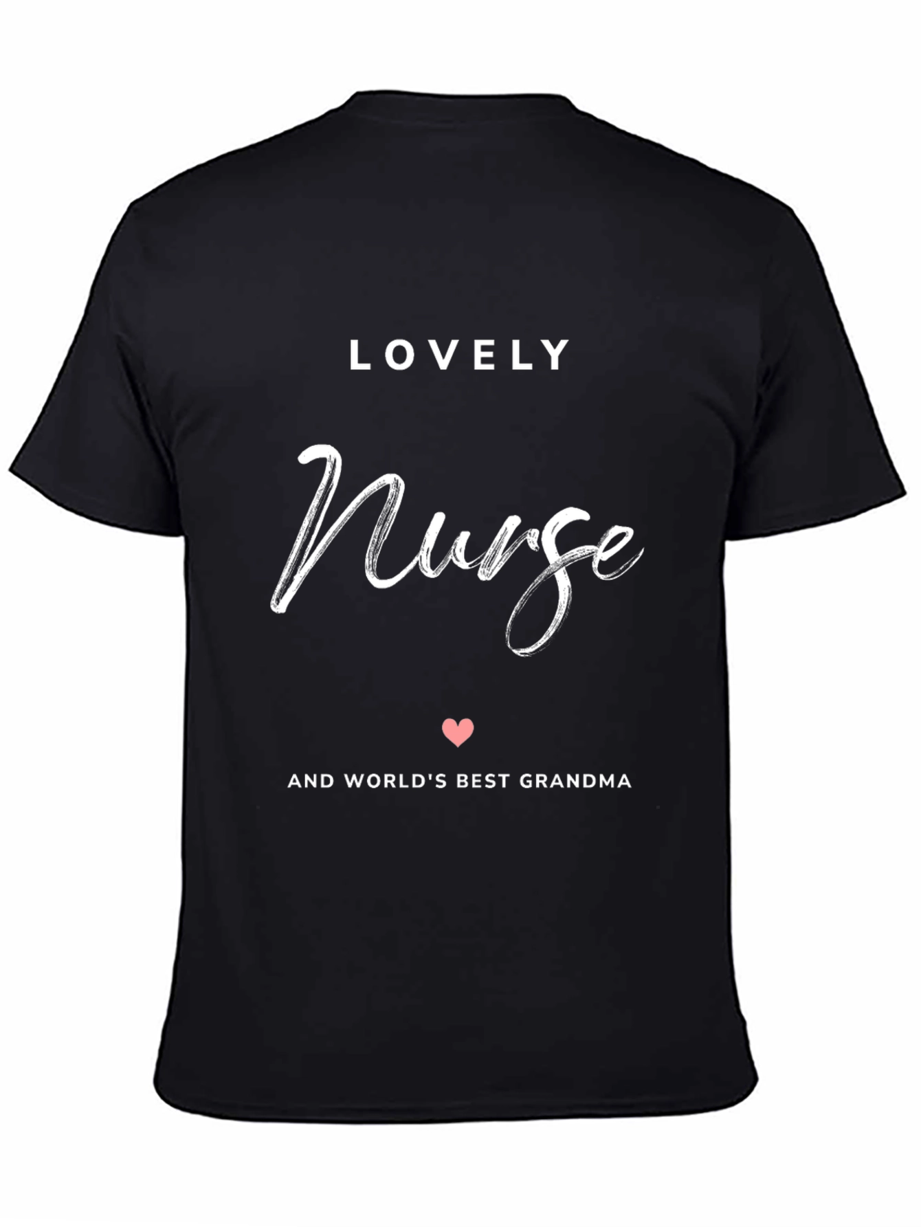 Lovely Nurse and Worlds Best Grandma Black T-Shirt