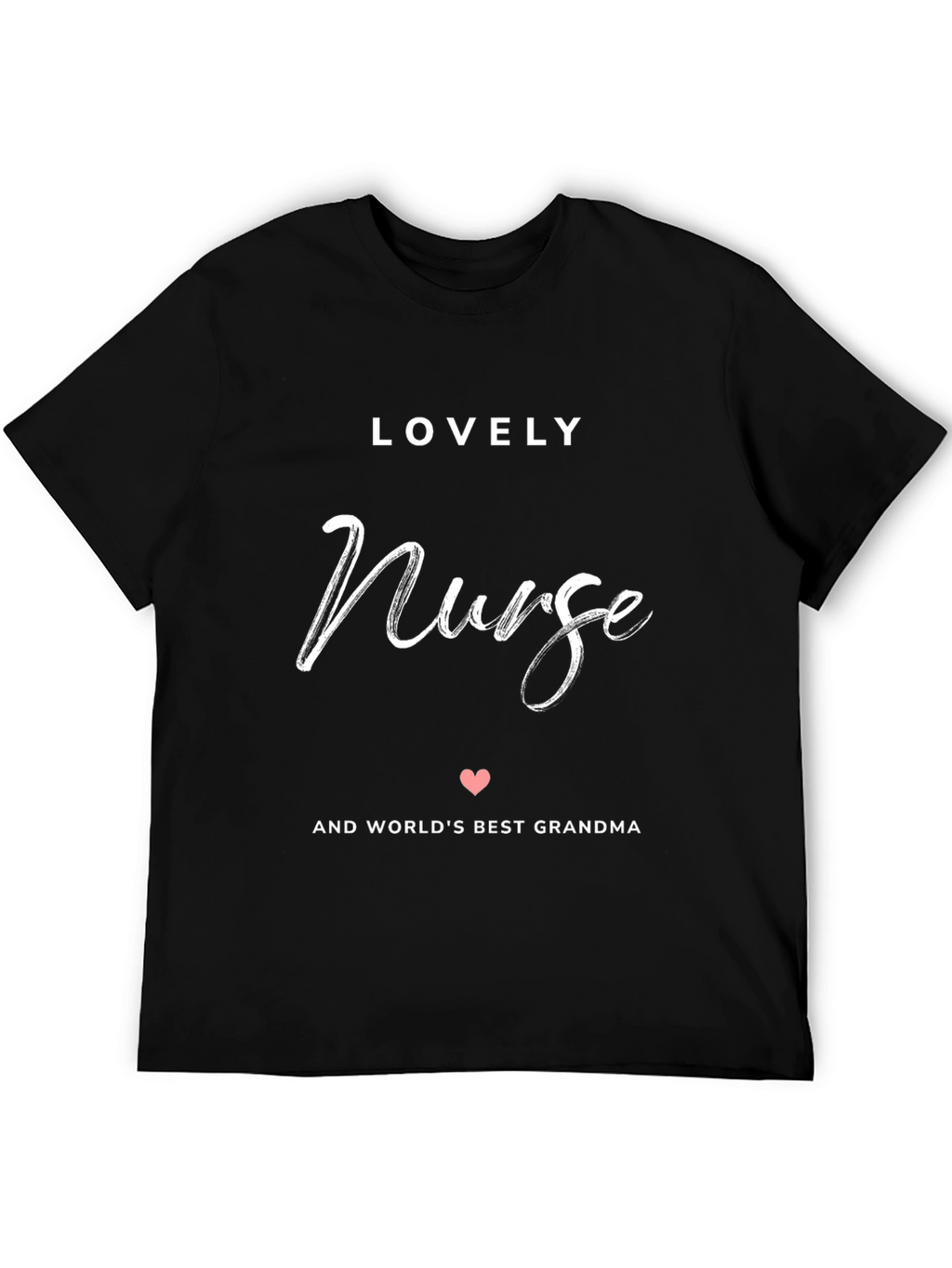 Lovely Nurse and Worlds Best Grandma Black T-Shirt