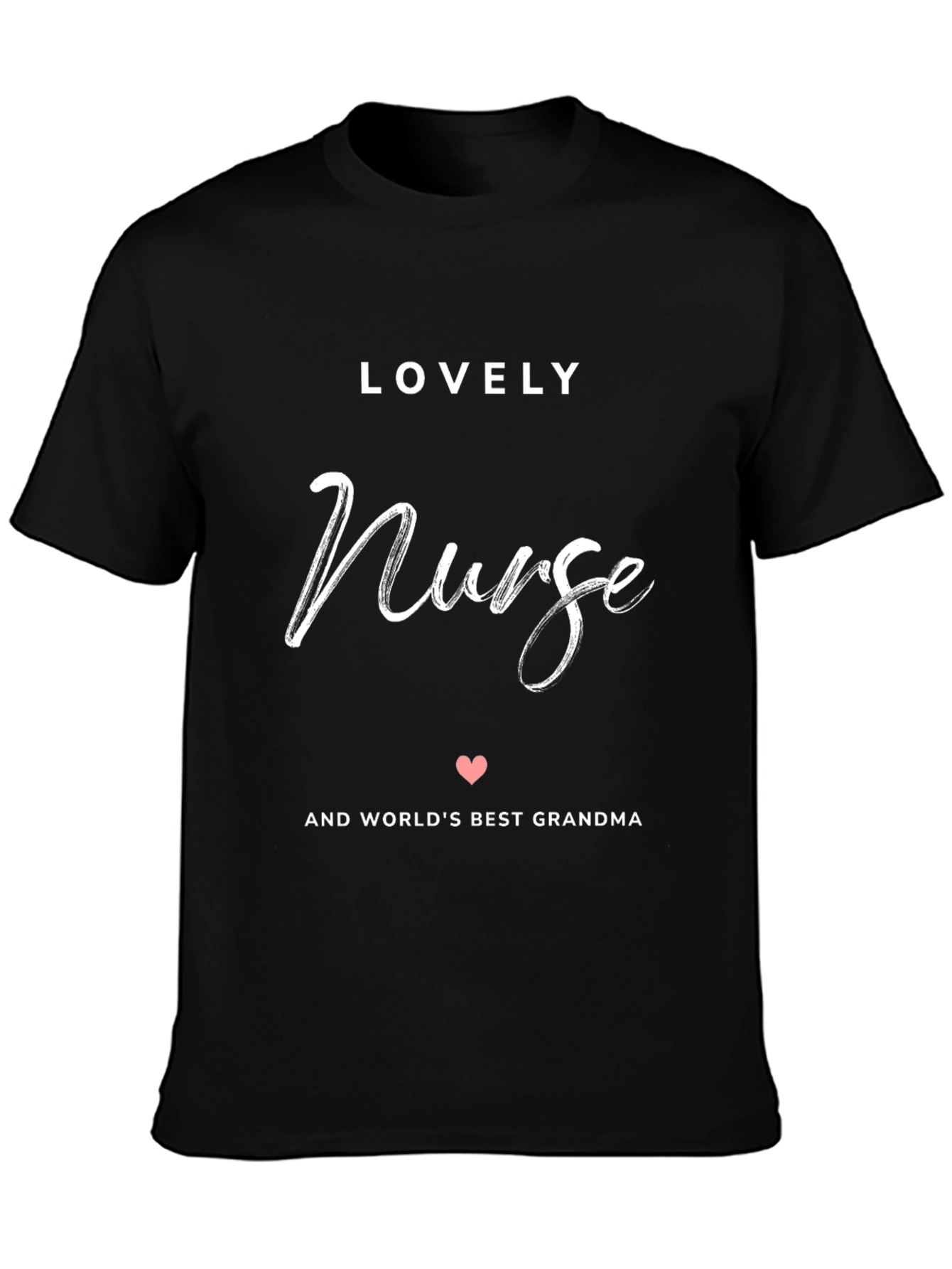 Lovely Nurse and Worlds Best Grandma Black T-Shirt